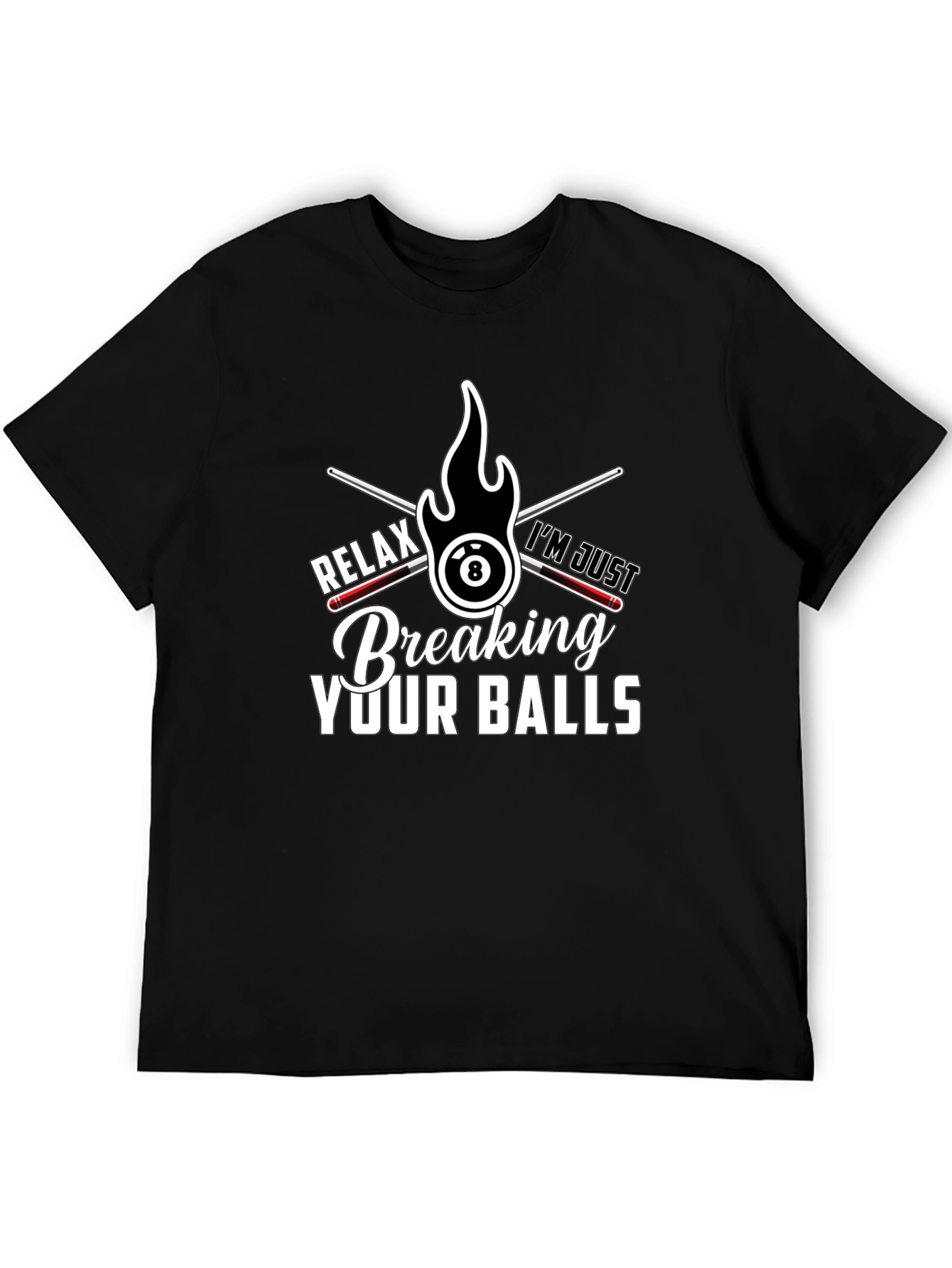 Relax Breaking Your Balls Billiards T-Shirt
