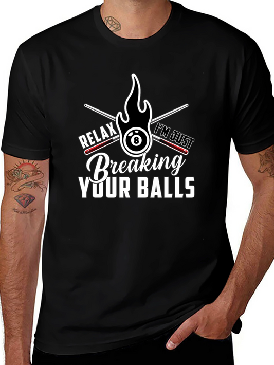 Relax Breaking Your Balls Billiards T-Shirt