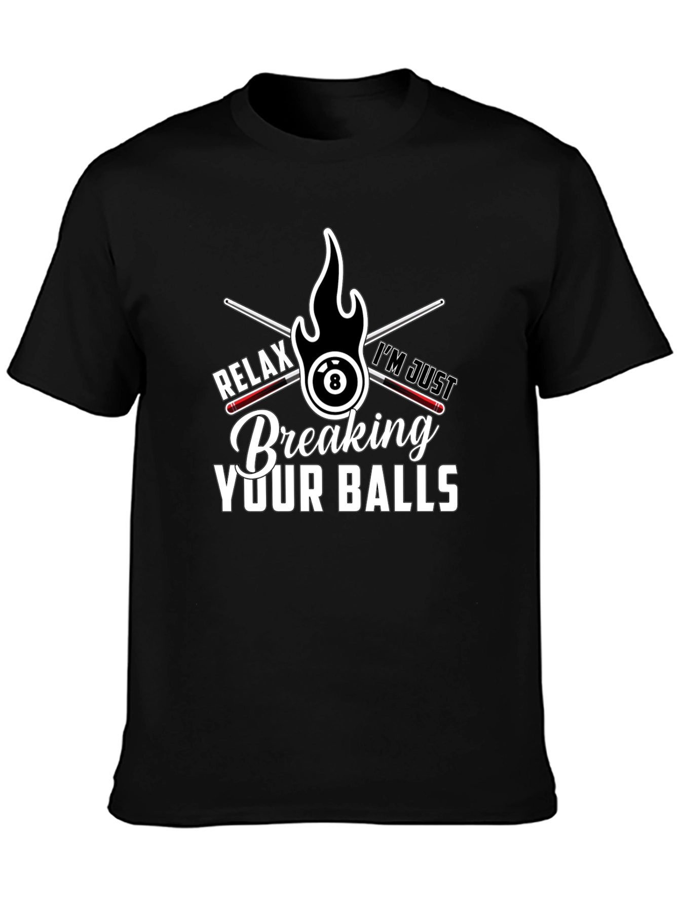 Relax Breaking Your Balls Billiards T-Shirt