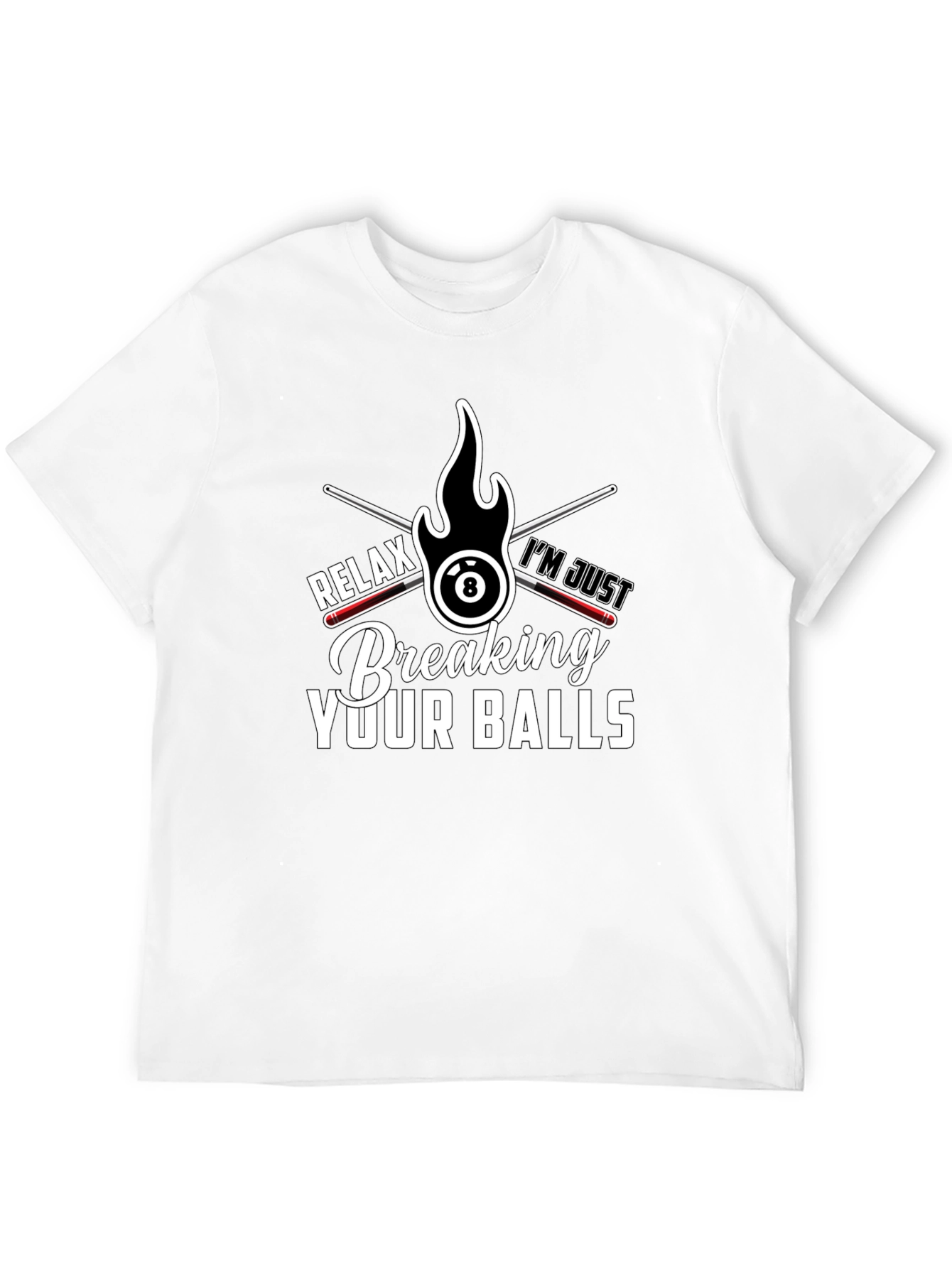 Relax Breaking Your Balls Billiards T-Shirt