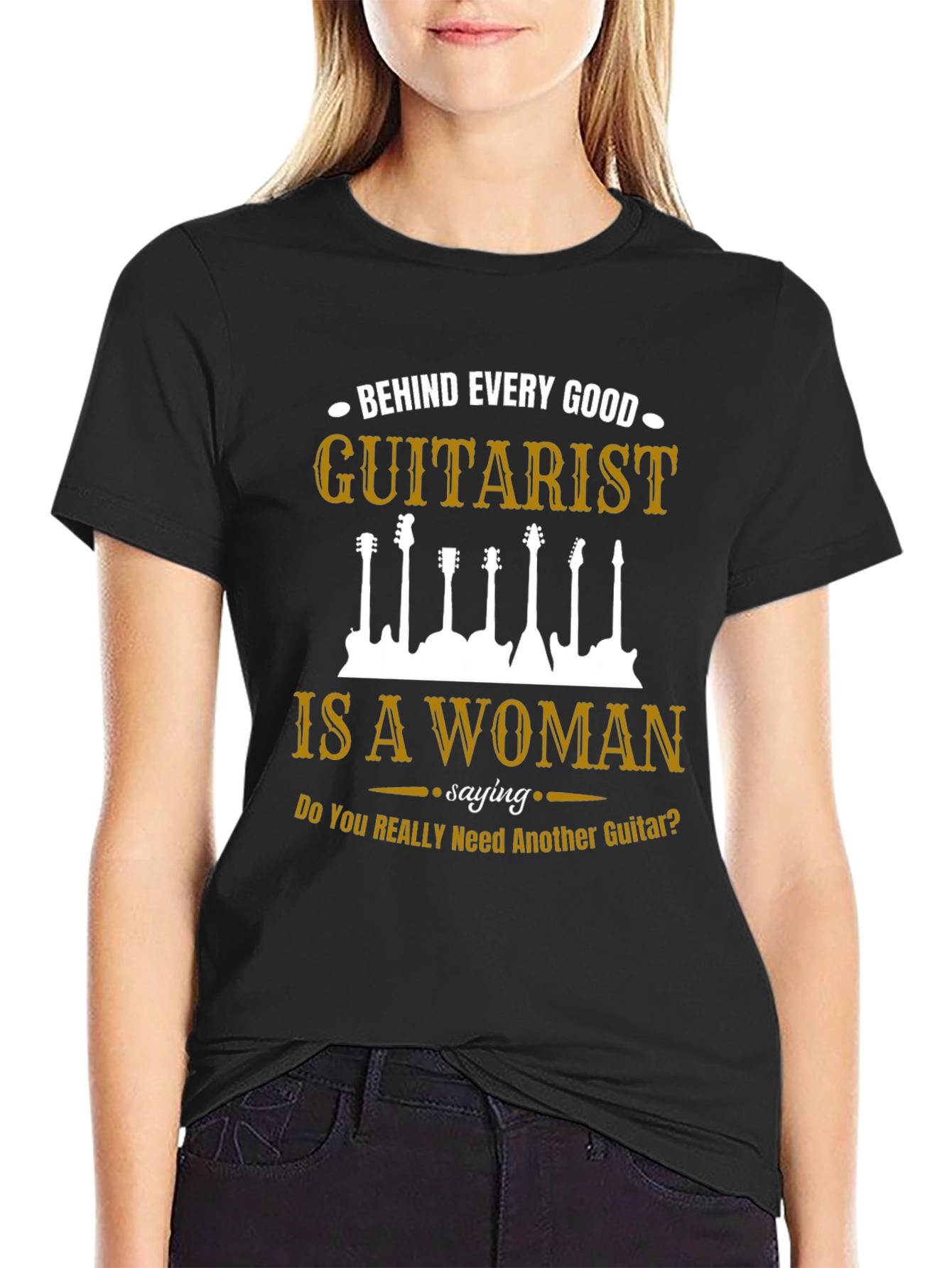 Guitarist T-Shirt: Behind Every Good Guitarist Is A Woman