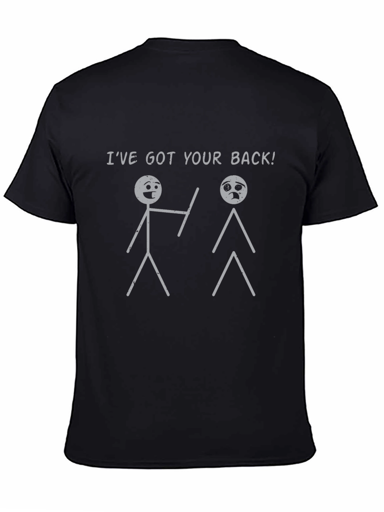 Ive Got Your Back T-Shirt