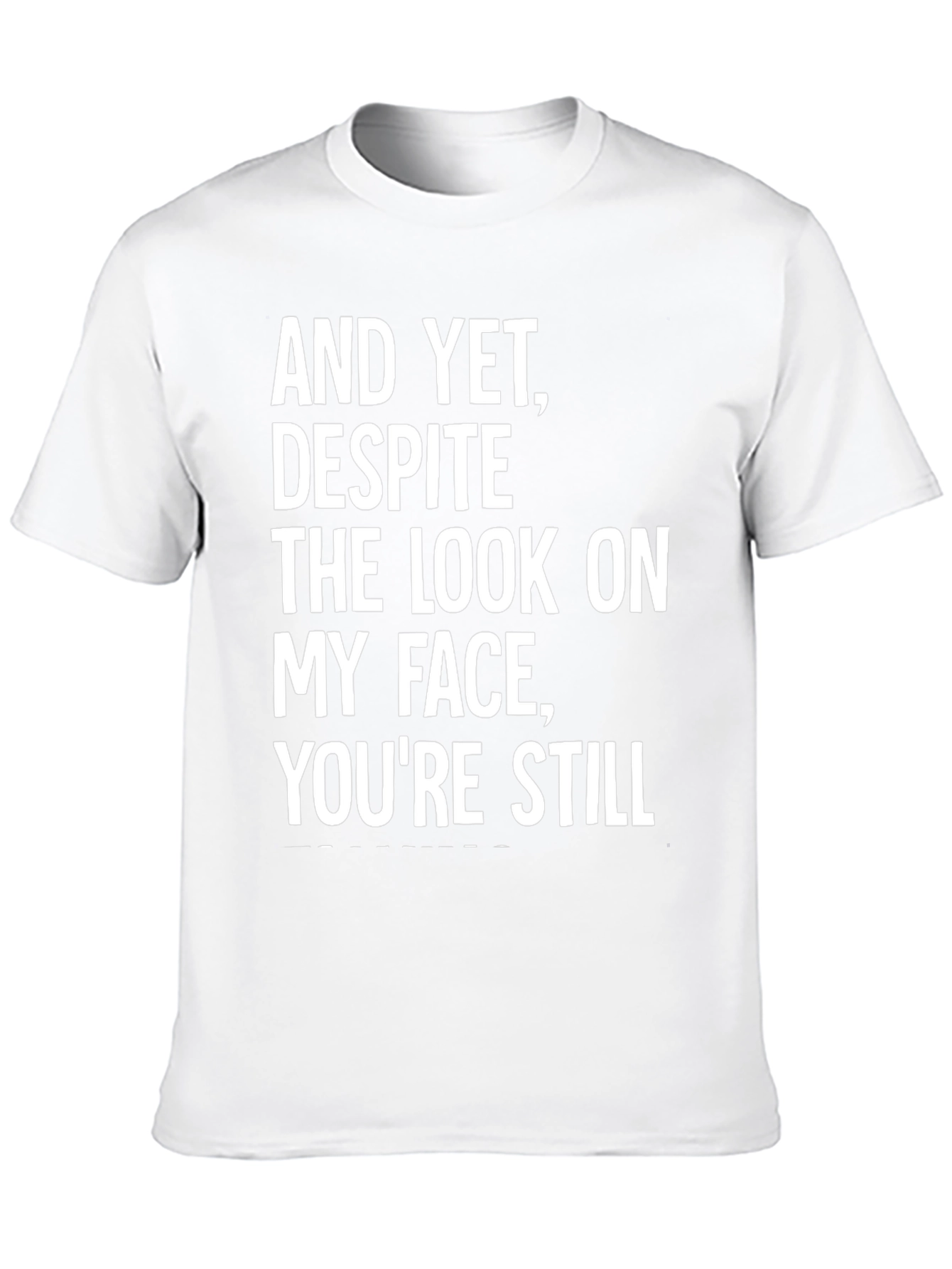 Funny Sarcastic Graphic Print T-Shirt