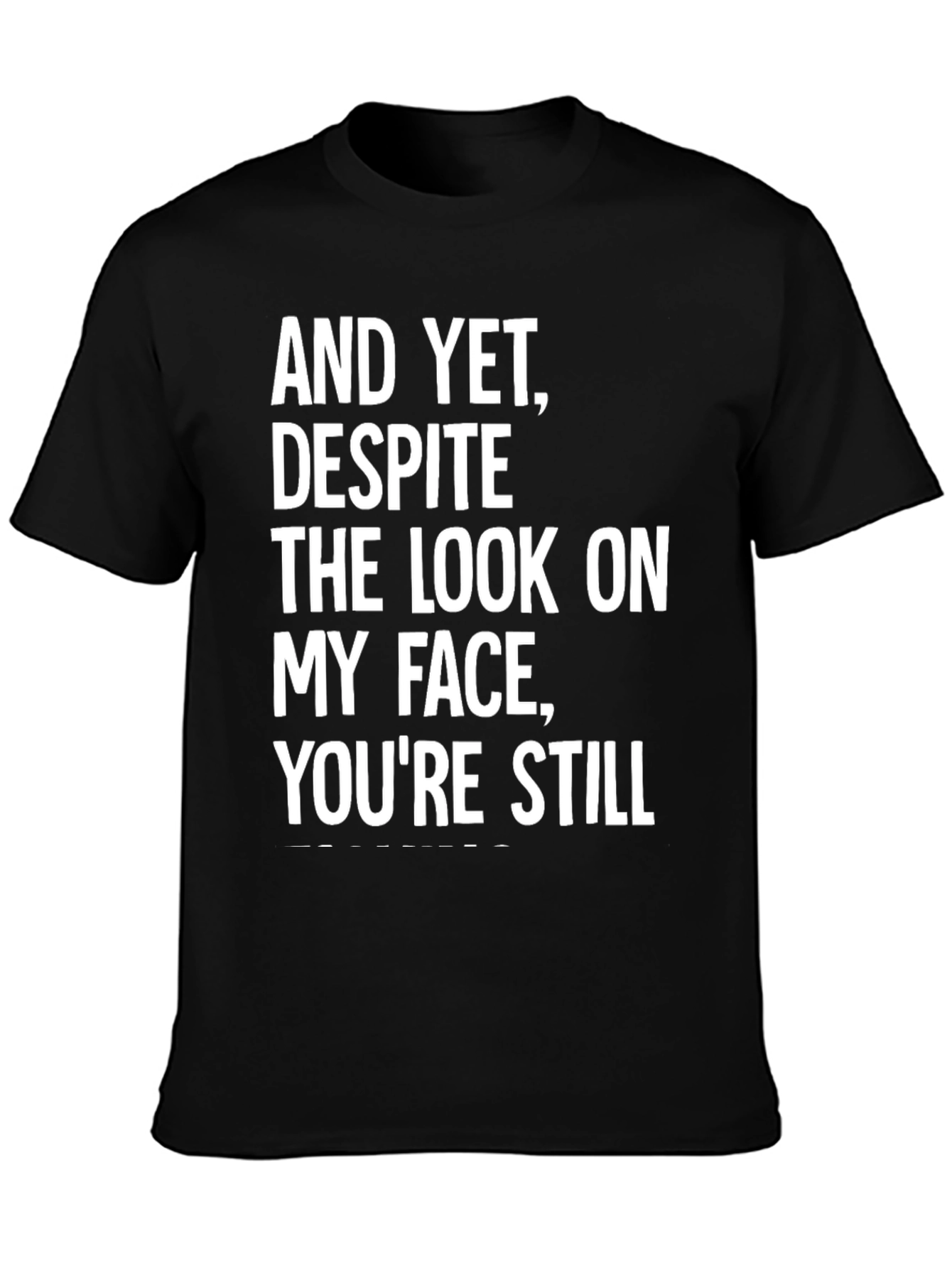 Funny Sarcastic Graphic Print T-Shirt