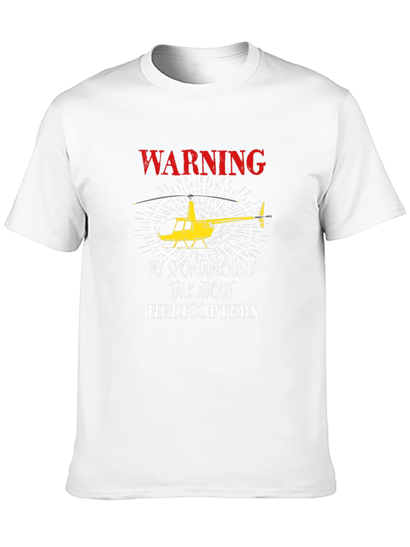Warning: I Talk About Helicopters Graphic T-Shirt