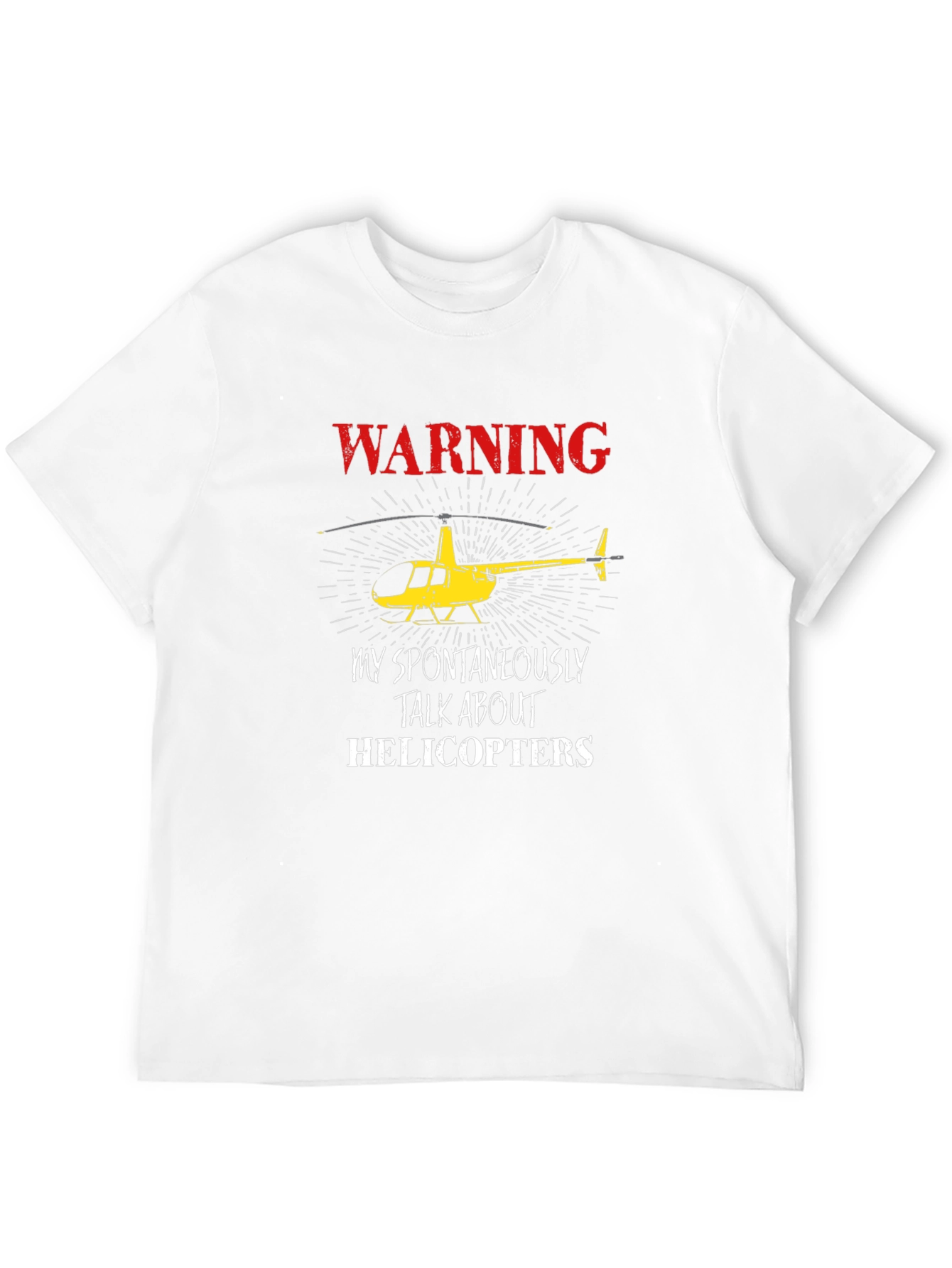 Warning: I Talk About Helicopters Graphic T-Shirt