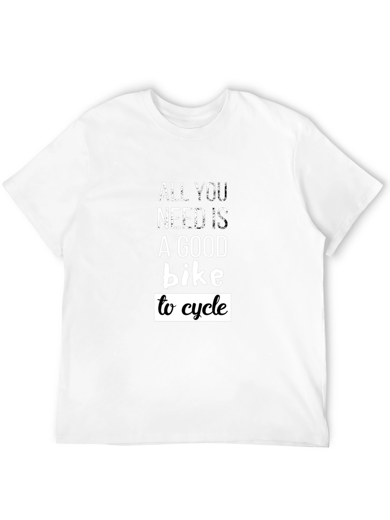 Cycling T-Shirt: All You Need Is A Good Bike