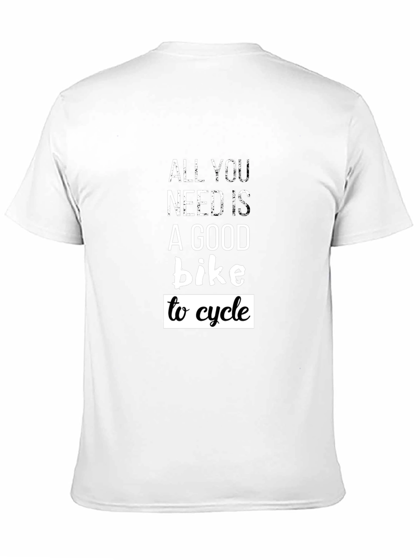 Cycling T-Shirt: All You Need Is A Good Bike