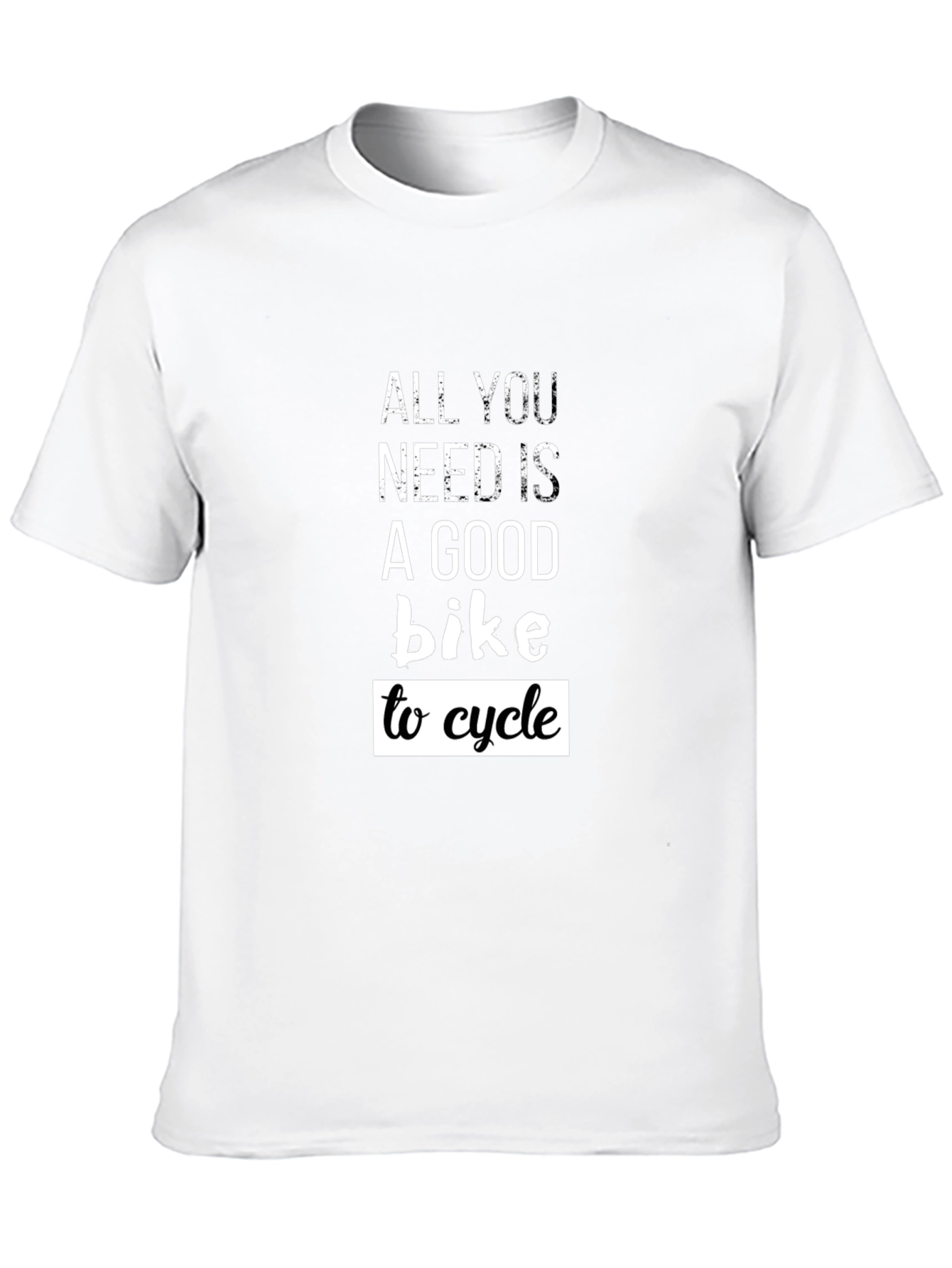 Cycling T-Shirt: All You Need Is A Good Bike