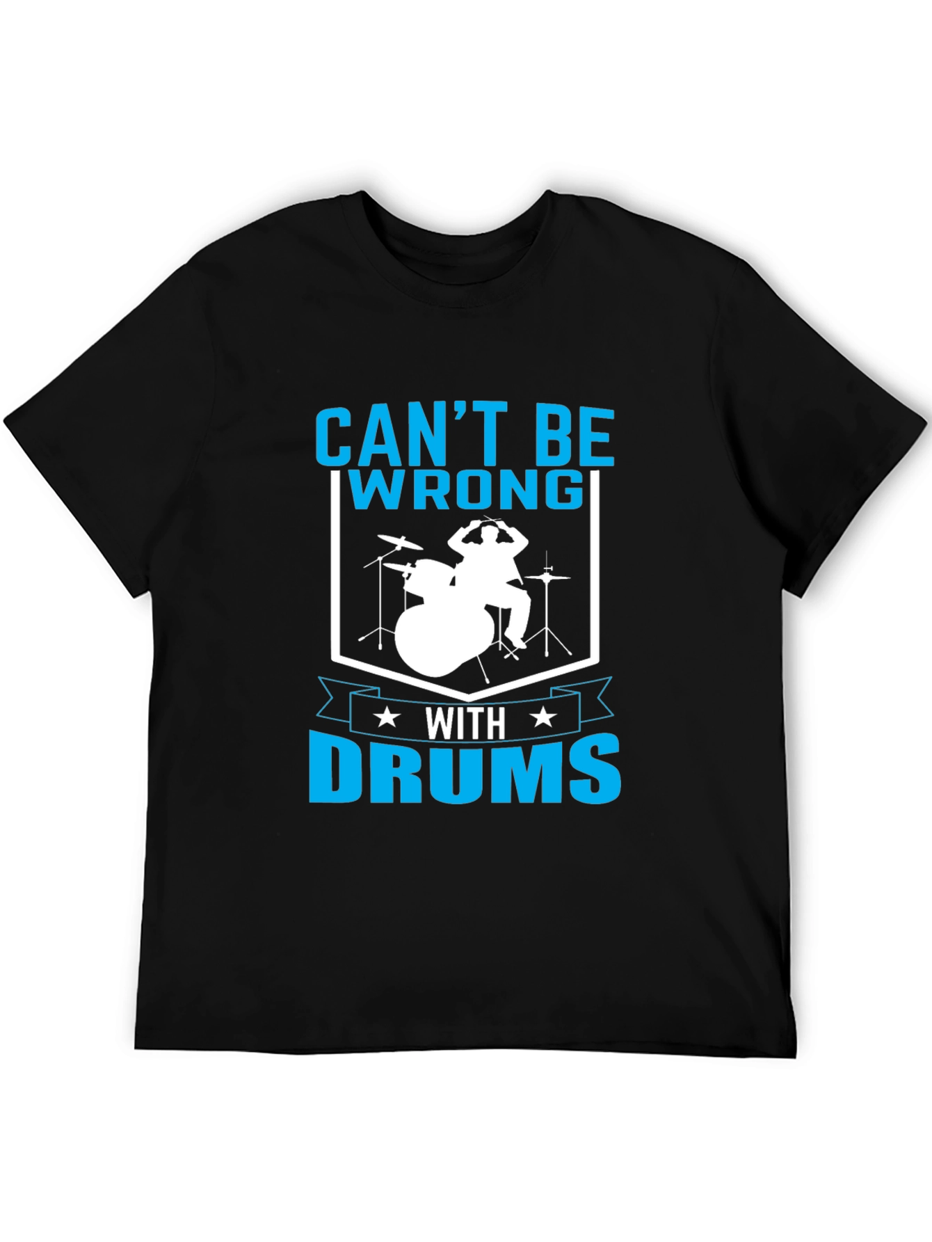 Cant Be Wrong With Drums T-Shirt