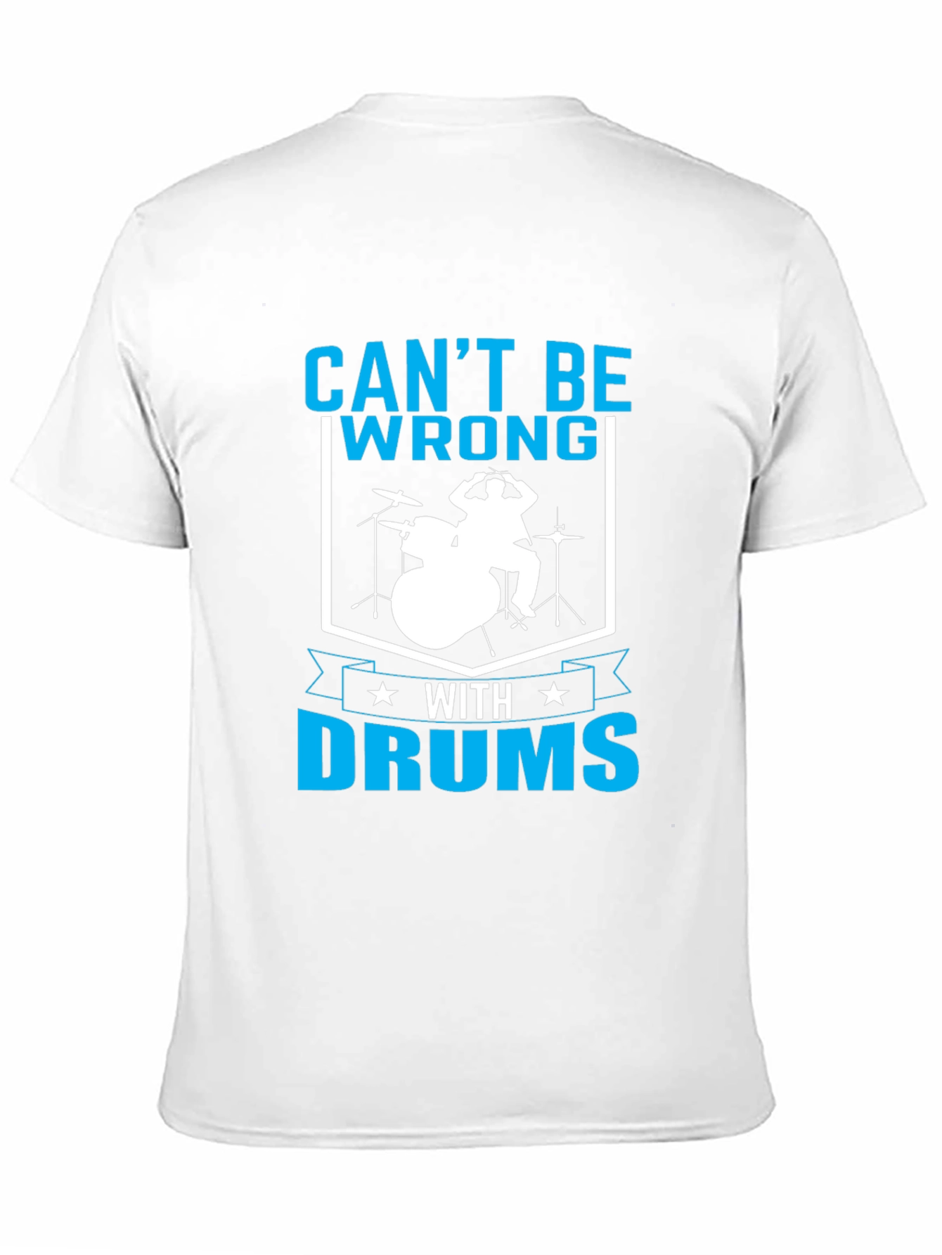 Cant Be Wrong With Drums T-Shirt