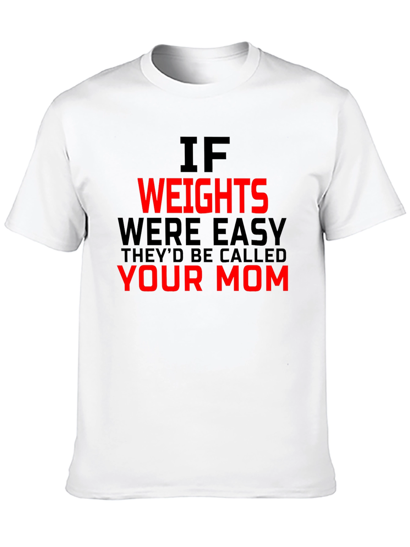 Funny Gym Workout T-Shirt - Your Mom Joke