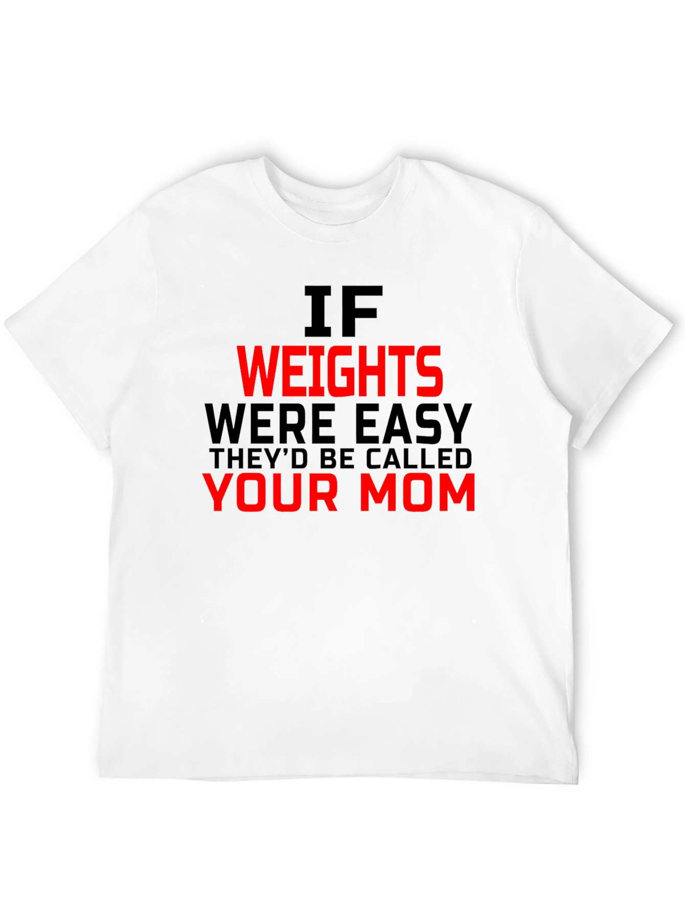 Funny Gym Workout T-Shirt - Your Mom Joke