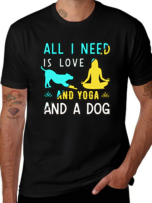 All I Need Is Love Yoga And A Dog T-Shirt
