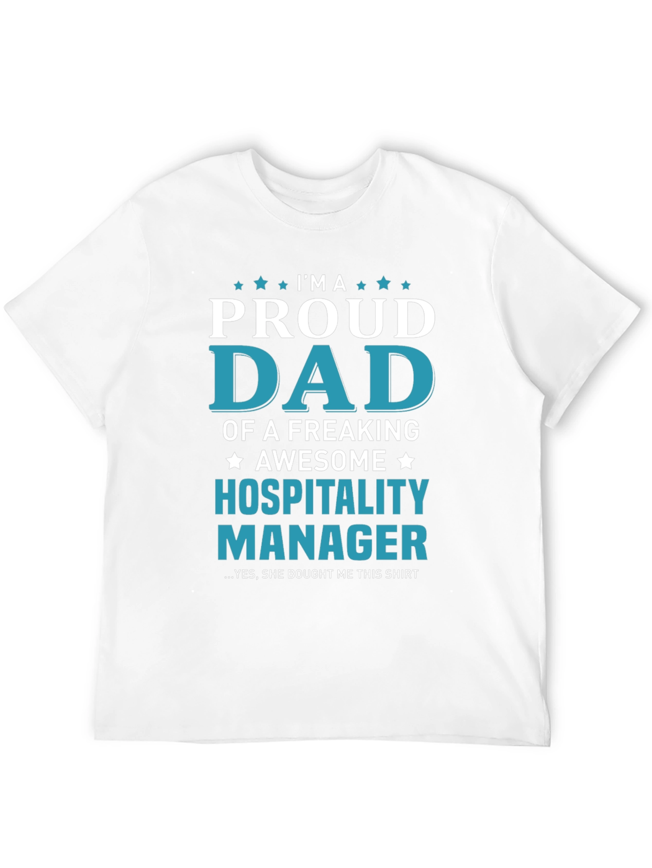 Proud Dad of a Hospitality Manager T-Shirt