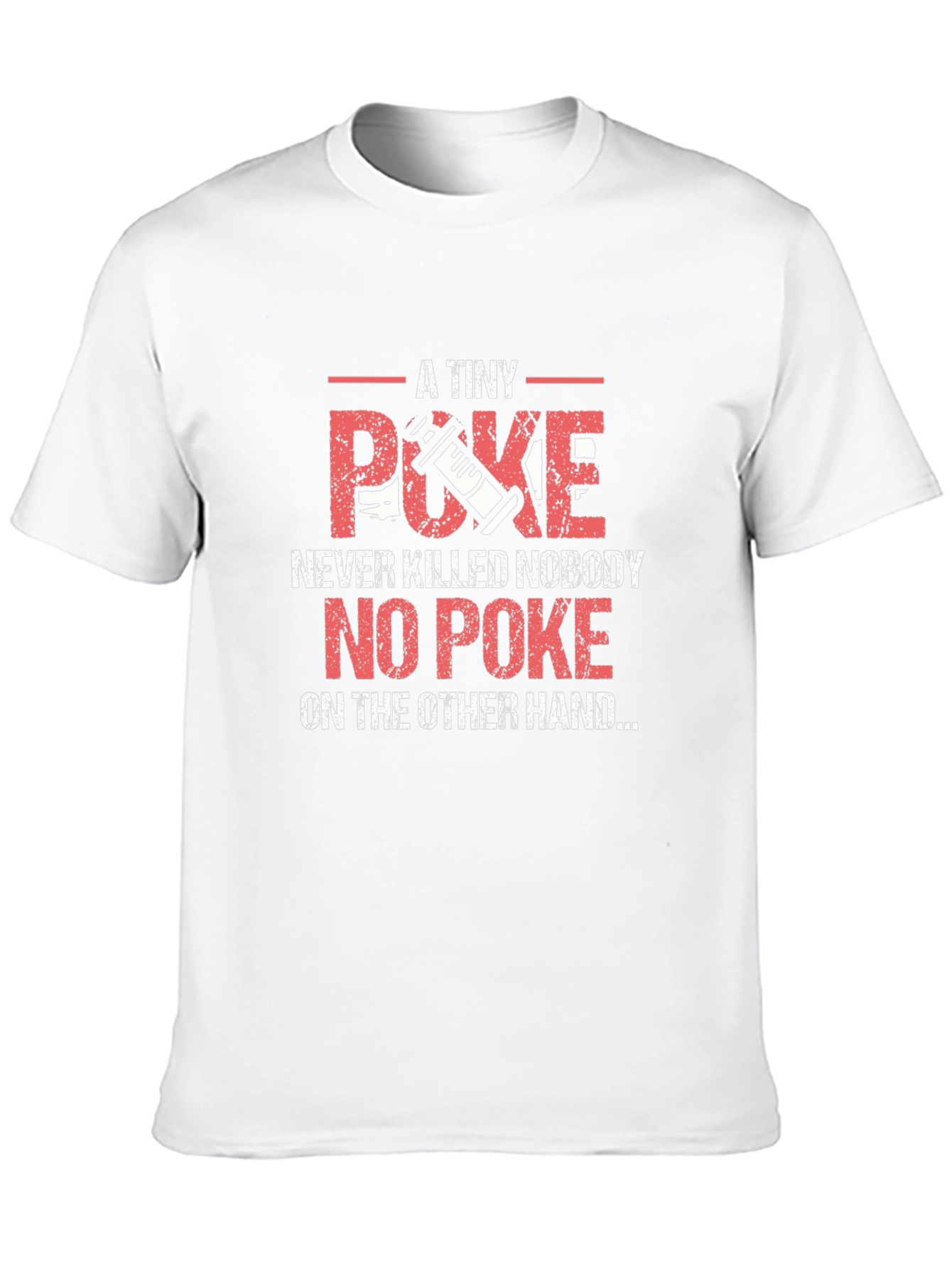 A Tiny Poke T-Shirt Funny Vaccine Gift