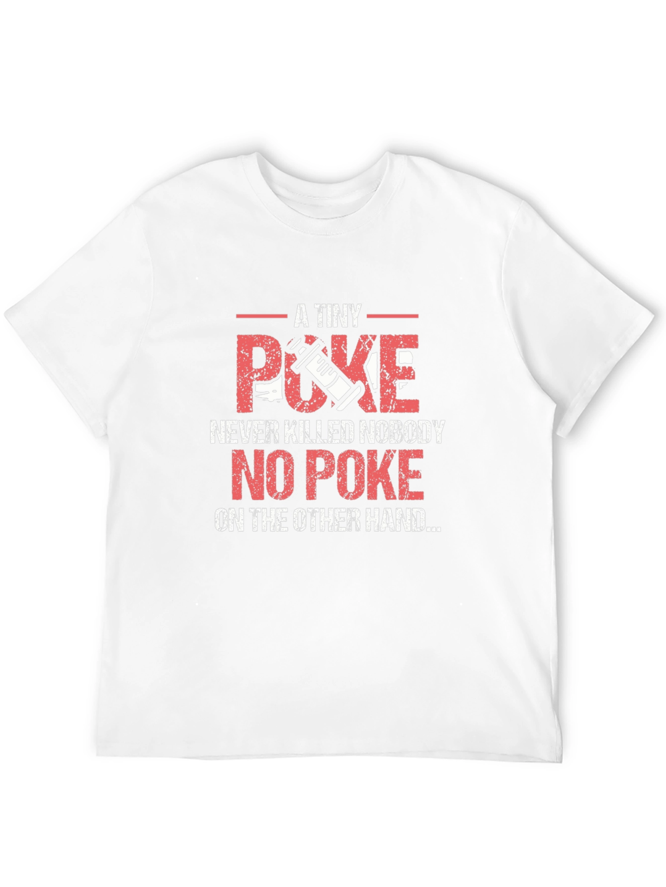 A Tiny Poke T-Shirt Funny Vaccine Gift