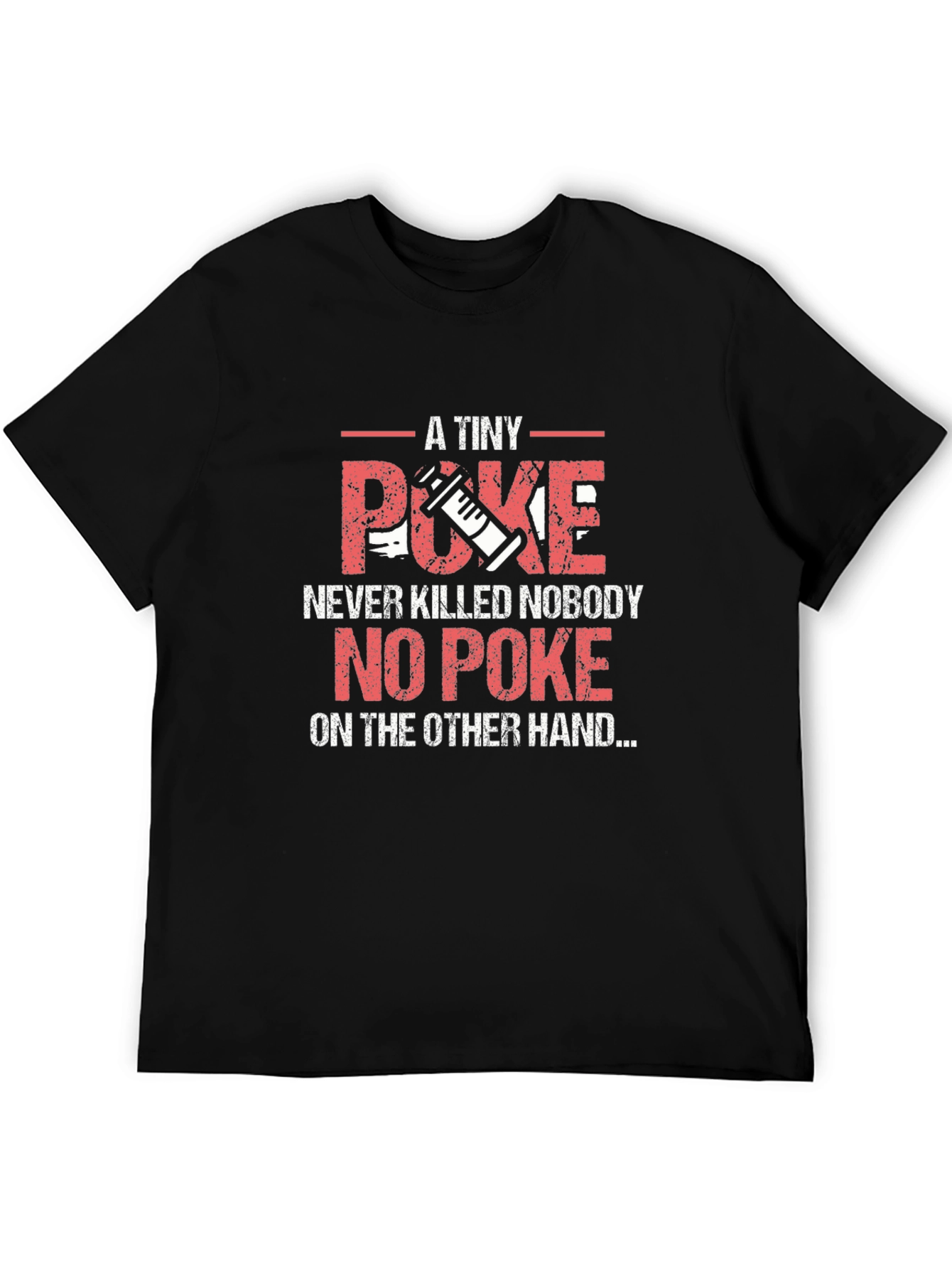 A Tiny Poke T-Shirt Funny Vaccine Gift
