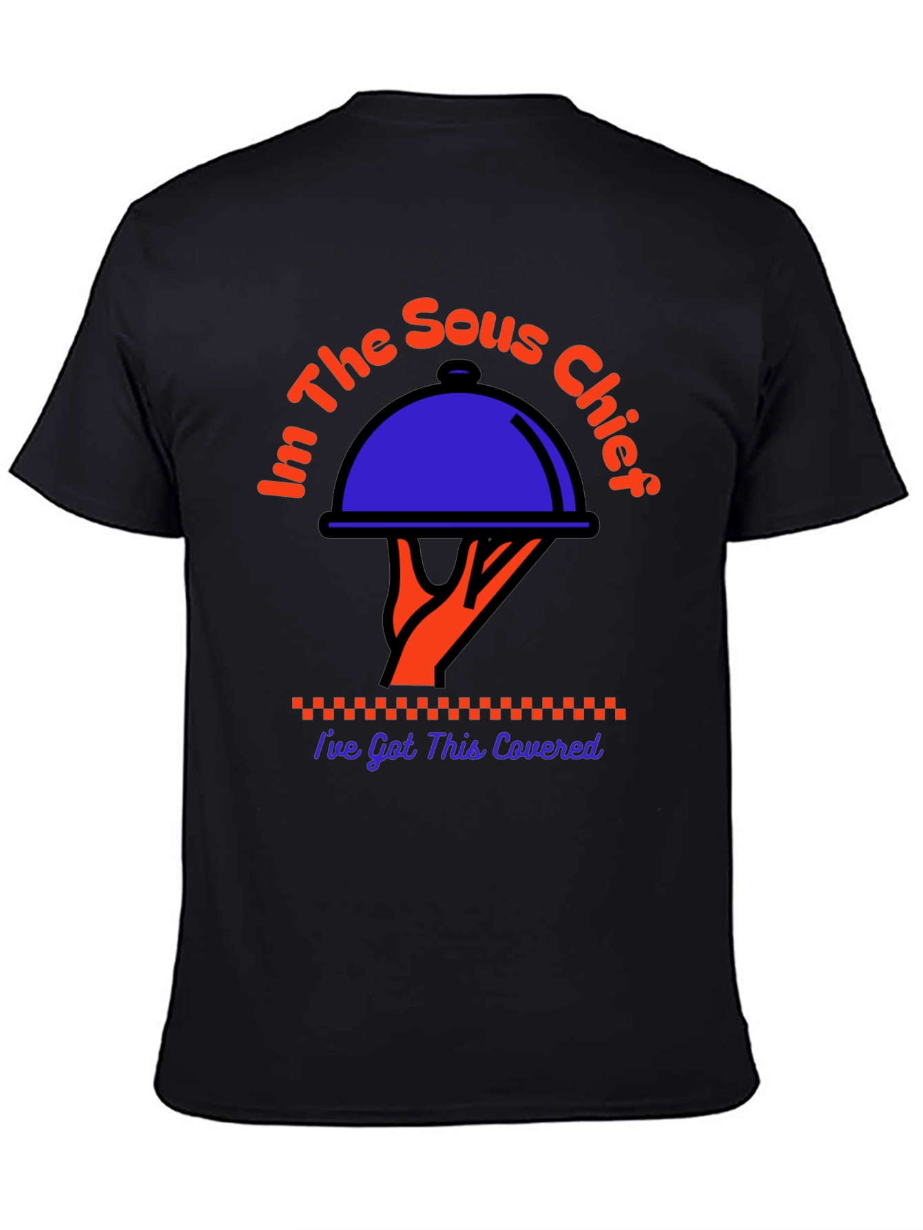 Sous Chef Graphic T-Shirt - Ive Got This Covered
