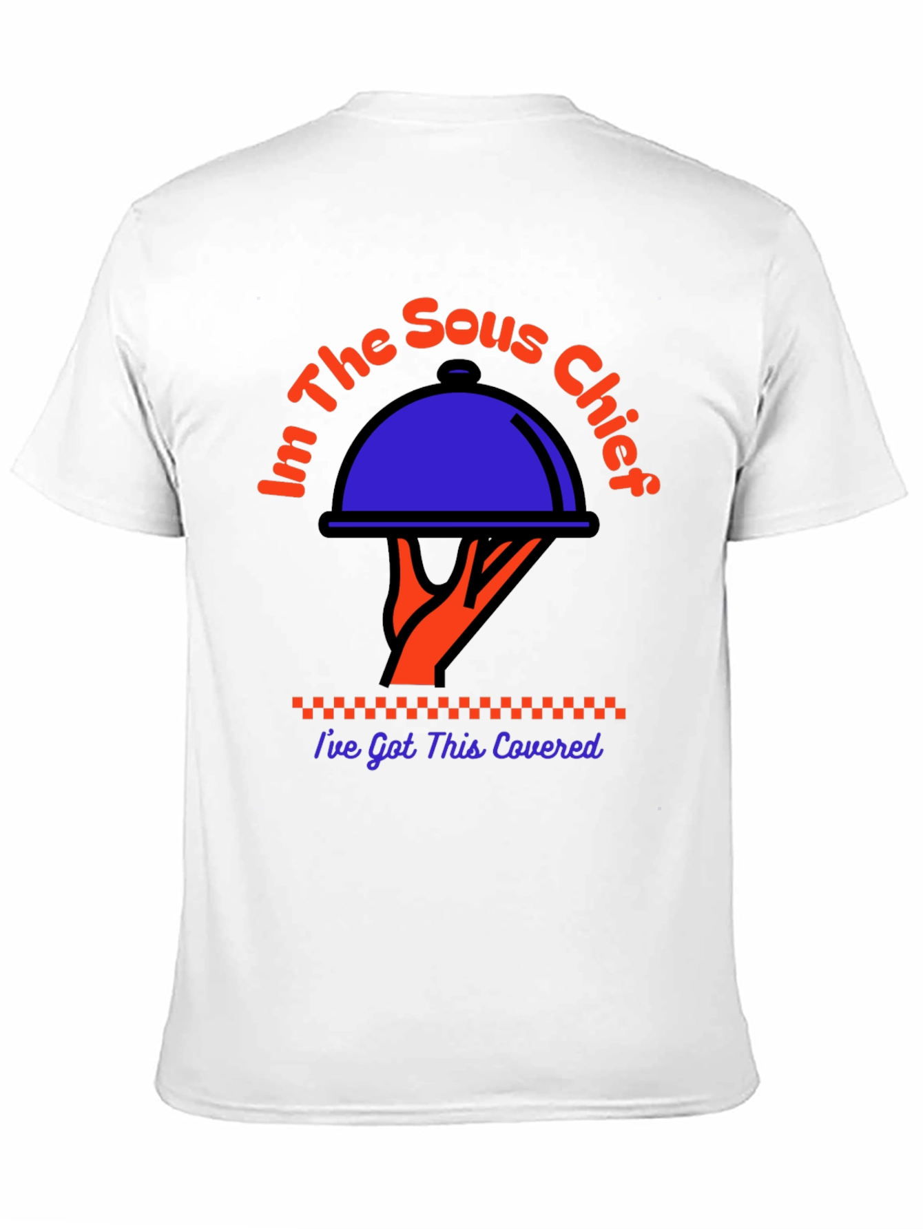Sous Chef Graphic T-Shirt - Ive Got This Covered