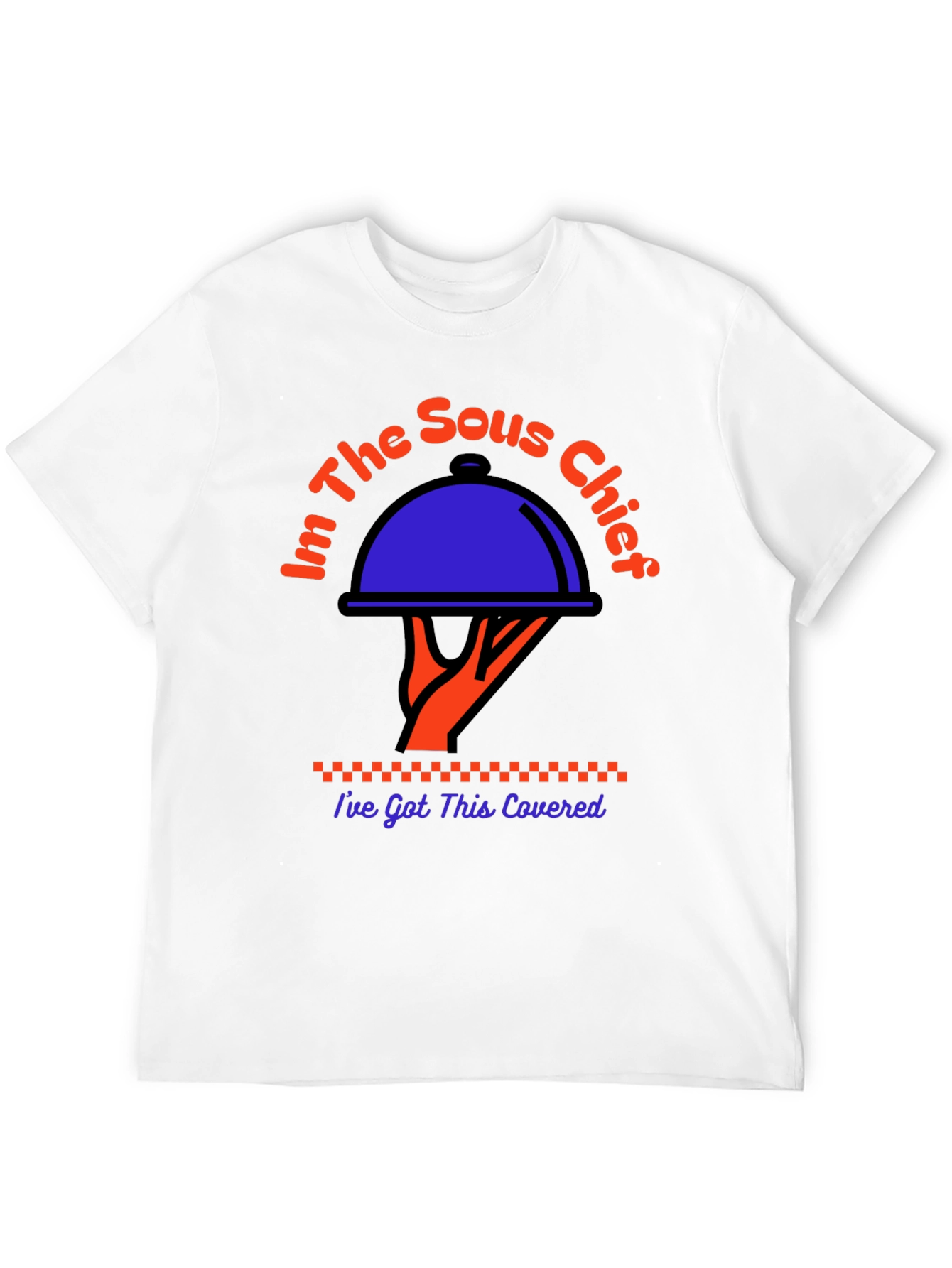 Sous Chef Graphic T-Shirt - Ive Got This Covered
