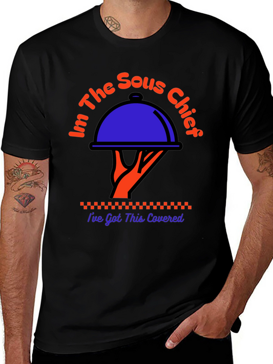 Sous Chef Graphic T-Shirt - Ive Got This Covered