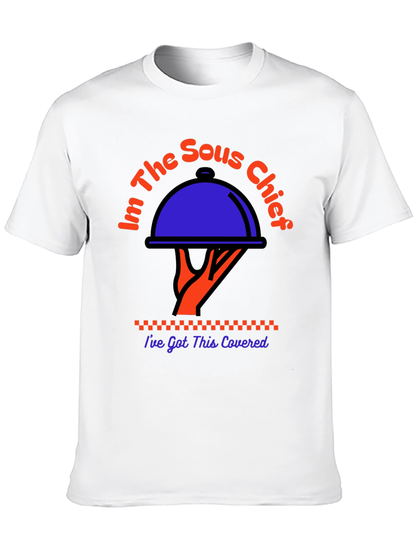 Sous Chef Graphic T-Shirt - Ive Got This Covered