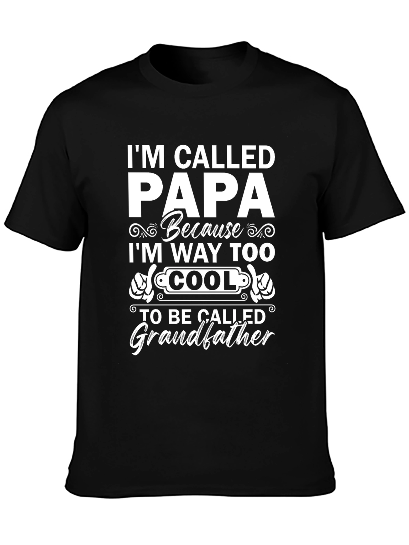 Im Called Papa T-Shirt - Cool Grandfather Tee