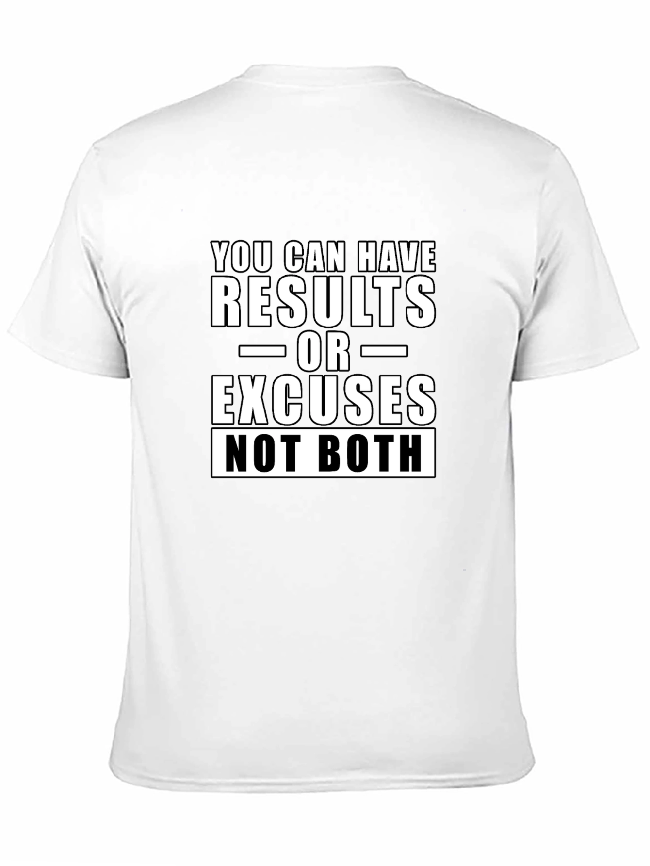 Motivational T-Shirt: Results or Excuses