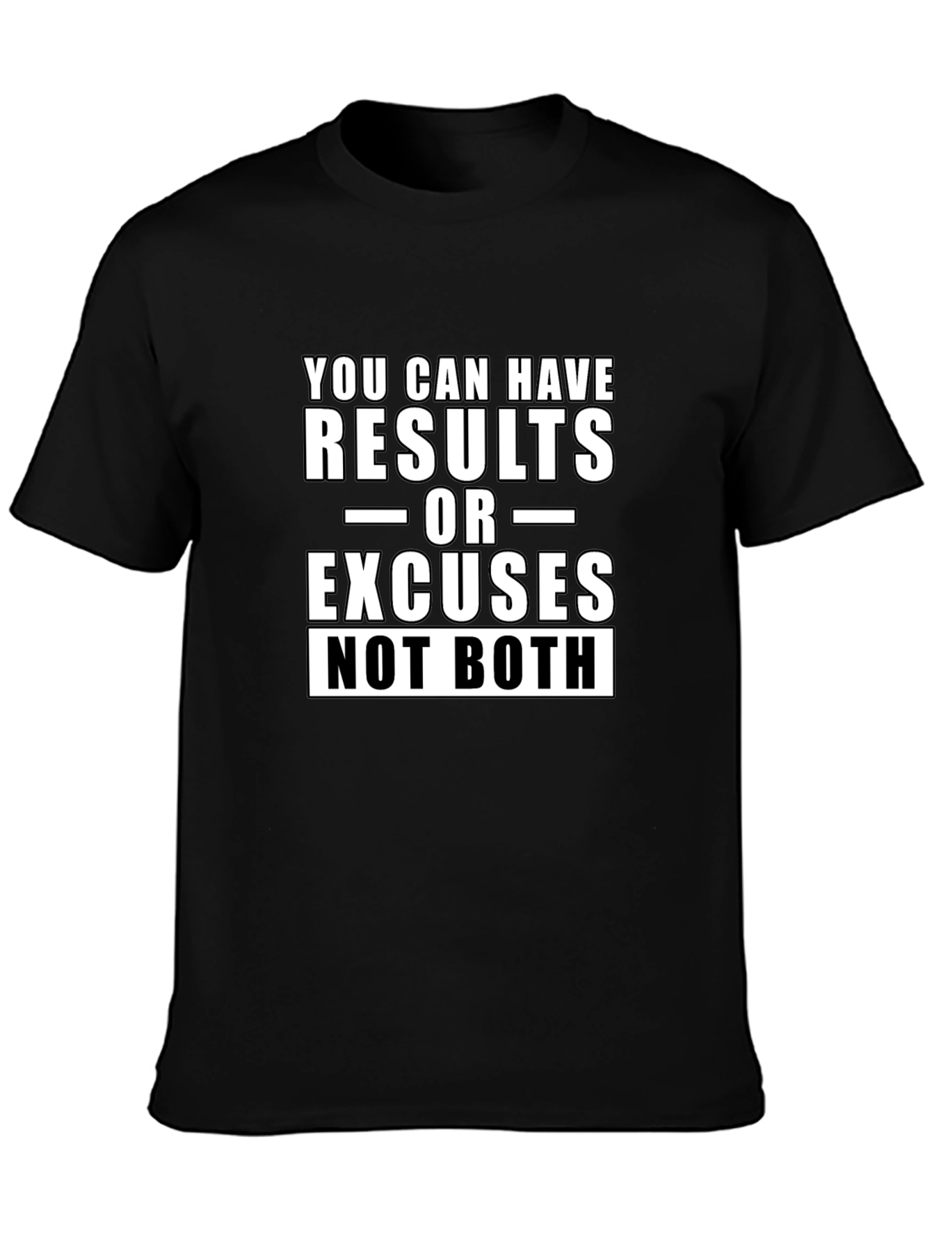 Motivational T-Shirt: Results or Excuses