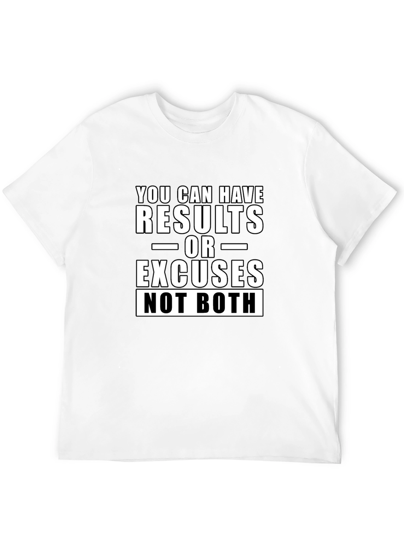Motivational T-Shirt: Results or Excuses