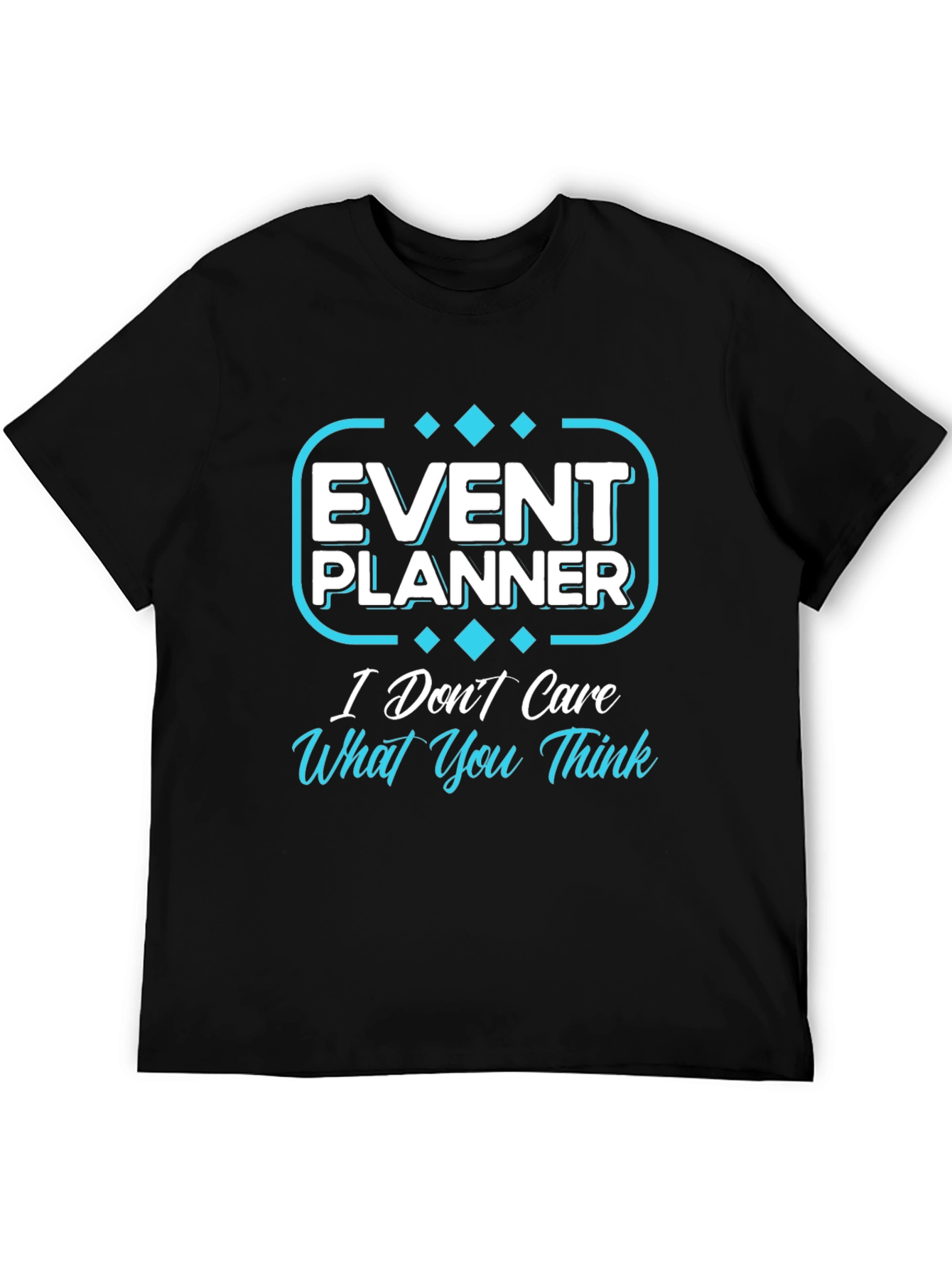 Event Planner Graphic Tee - Sarcastic Style