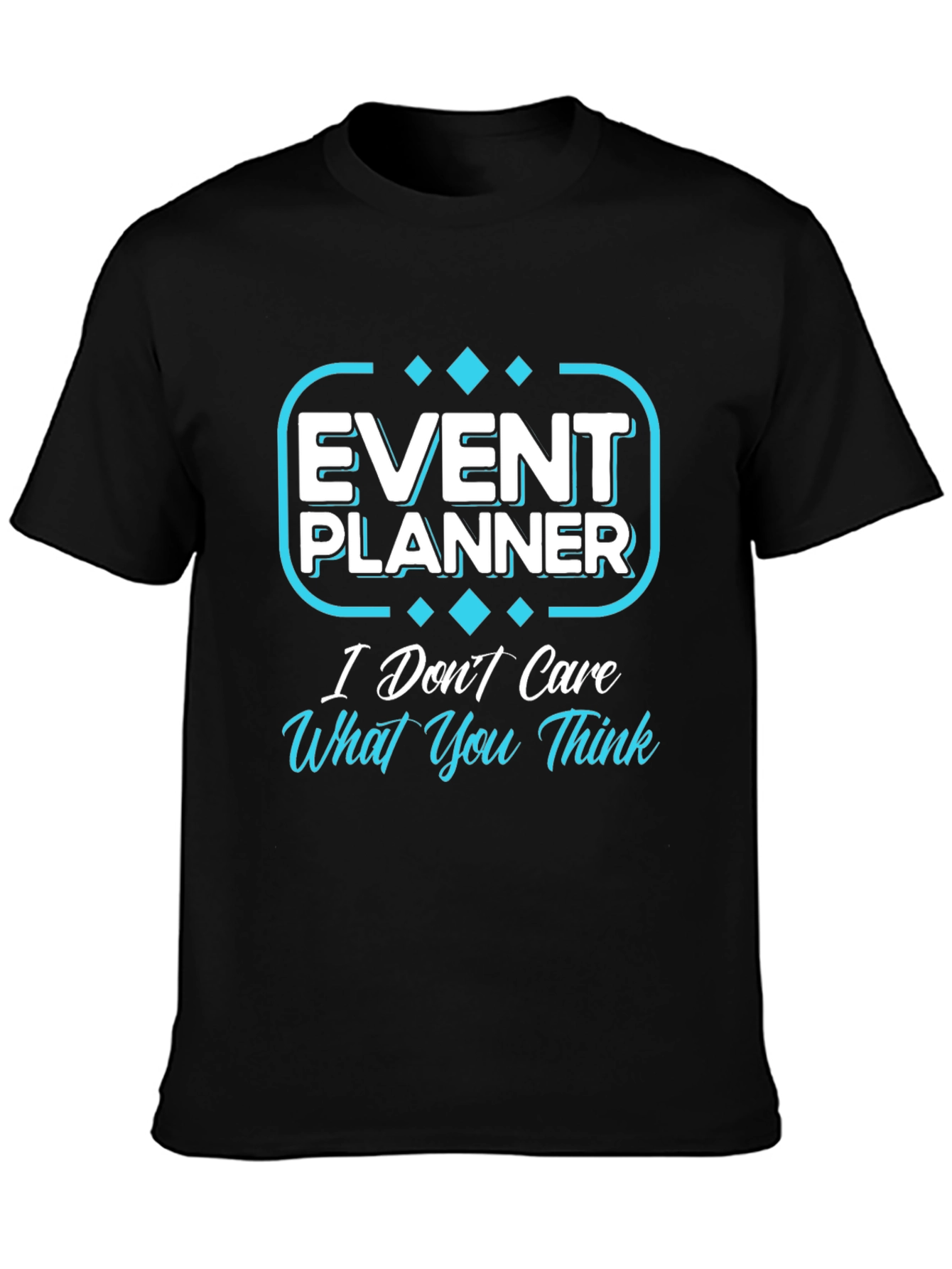 Event Planner Graphic Tee - Sarcastic Style