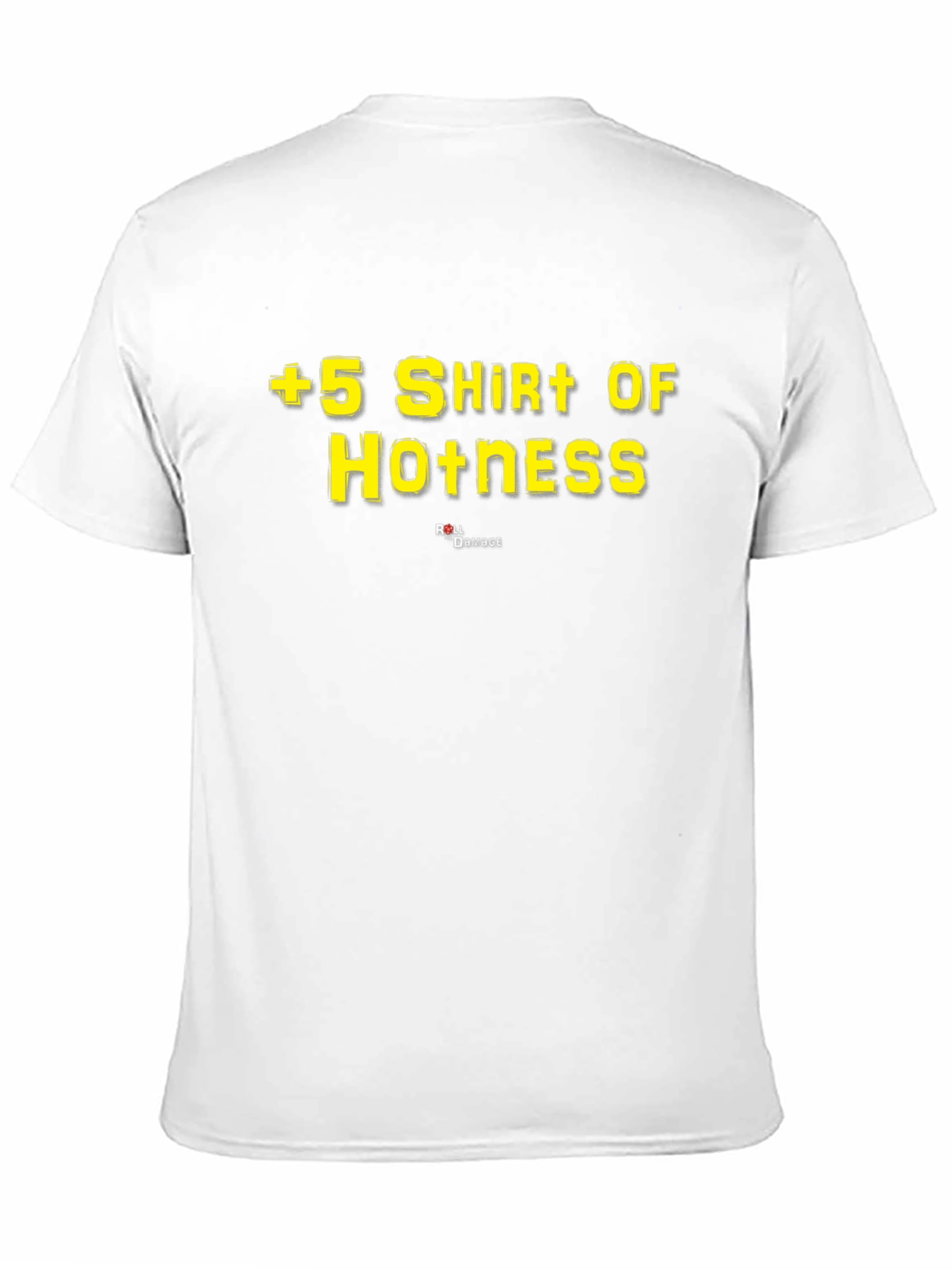 +5 Shirt of Hotness Roll Damage T-Shirt - Black