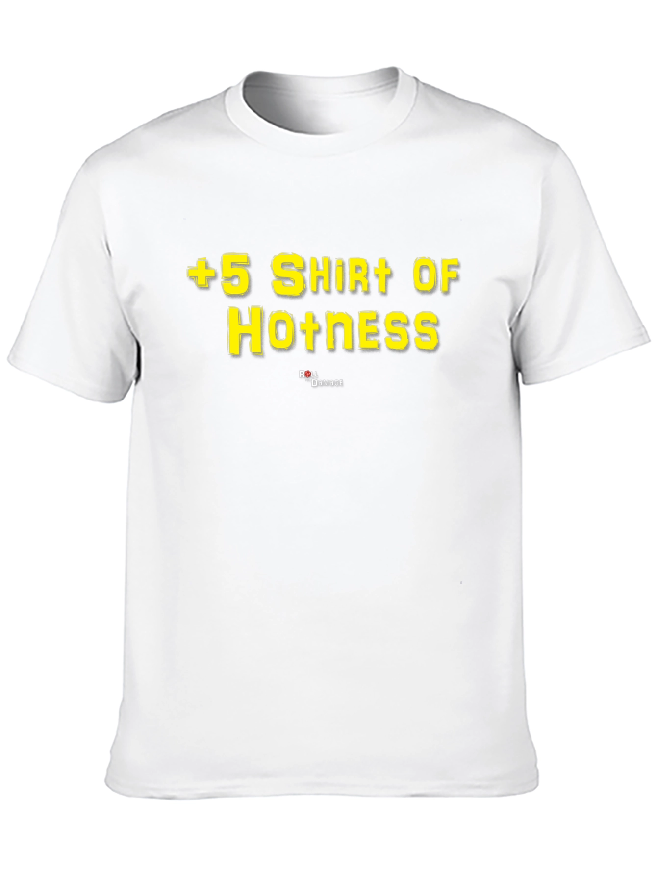 +5 Shirt of Hotness Roll Damage T-Shirt - Black
