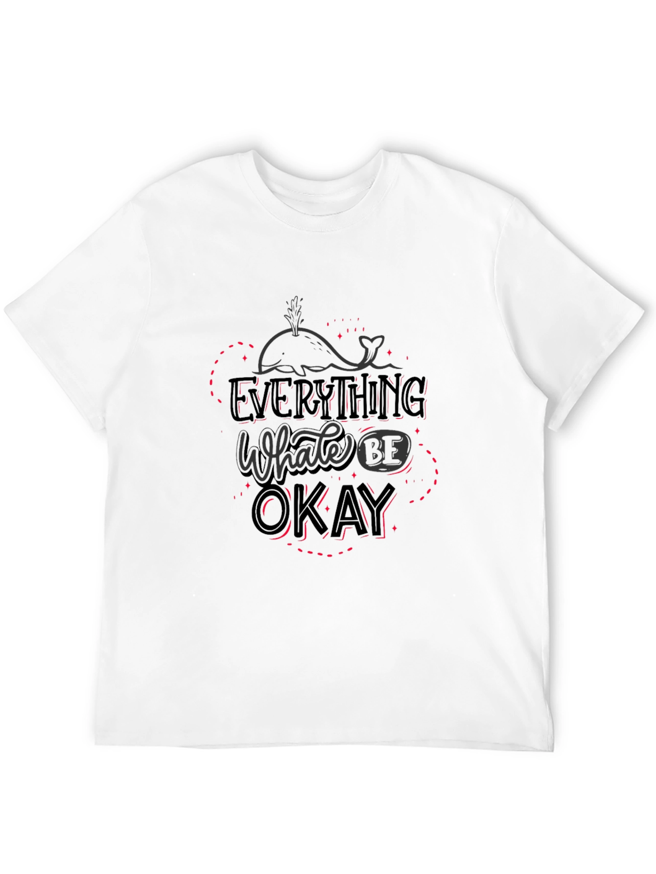 Everything Whale Be Okay Graphic T-Shirt