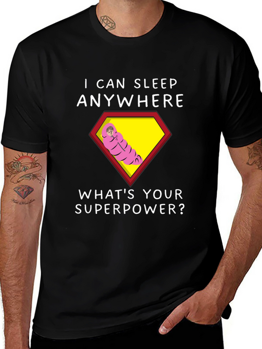 I Can Sleep Anywhere T-Shirt - Superpower Tee