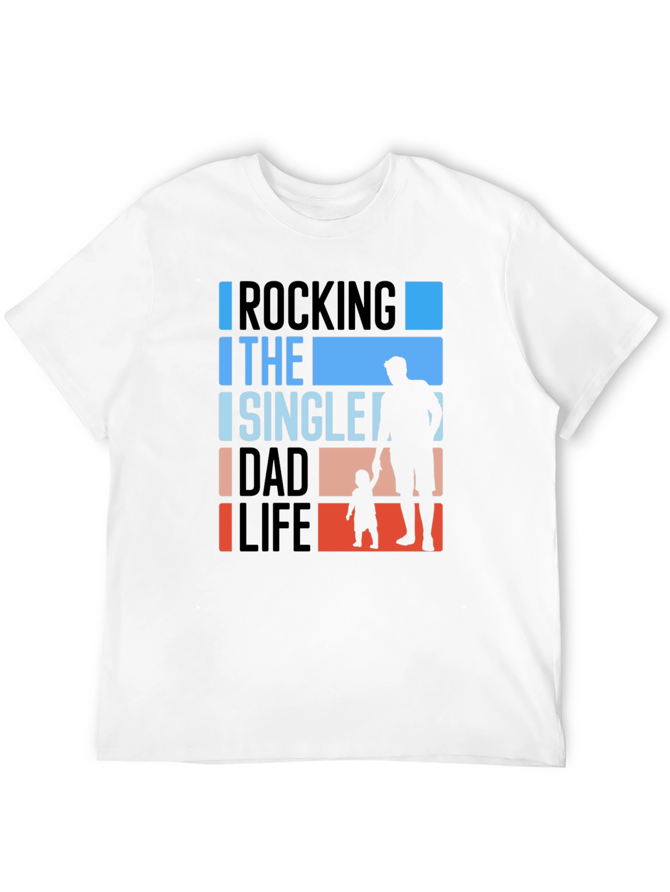 Rocking The Single Dad Life Graphic Tee