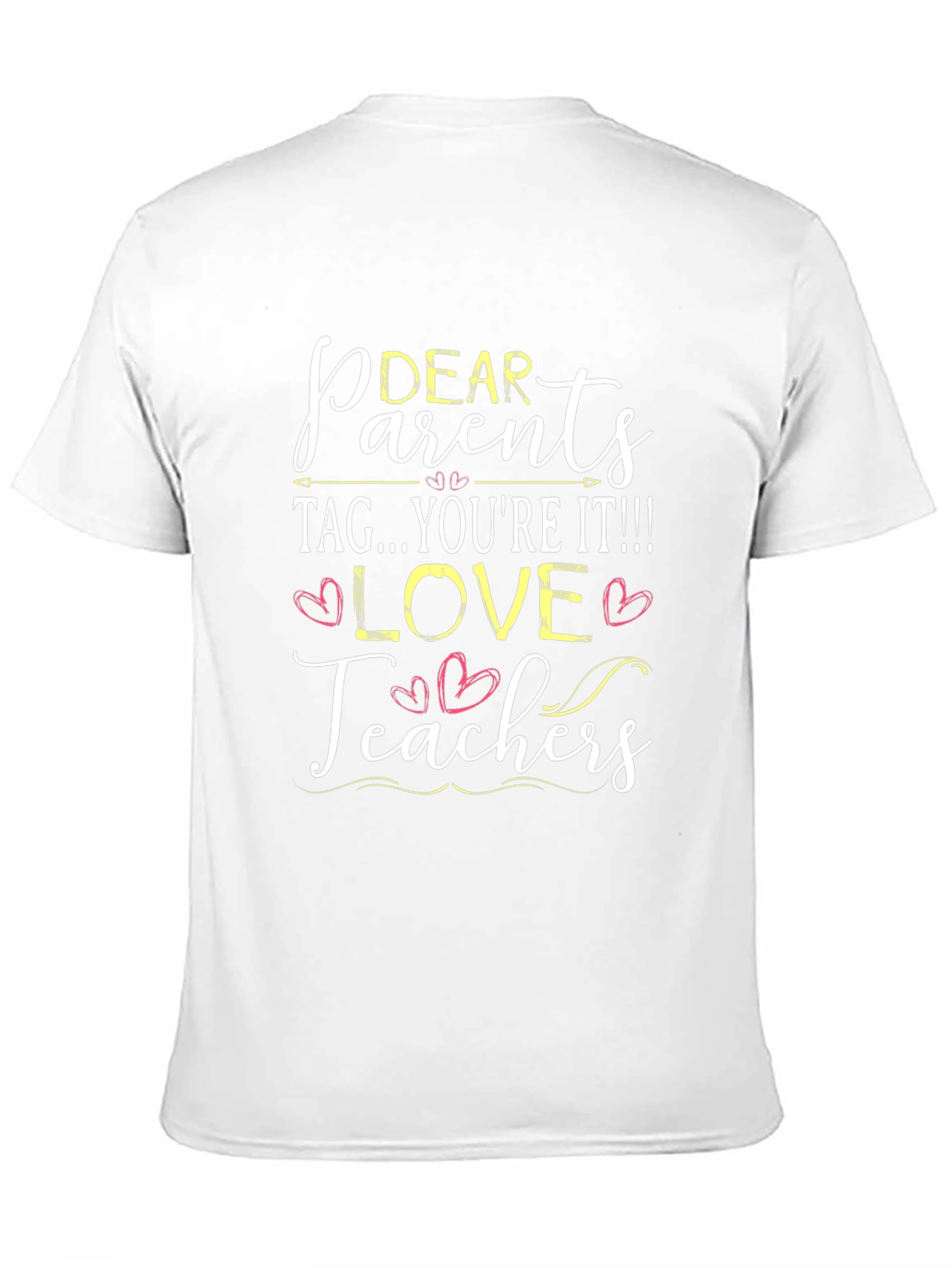 Dear Parents Love Teachers Graphic T-Shirt