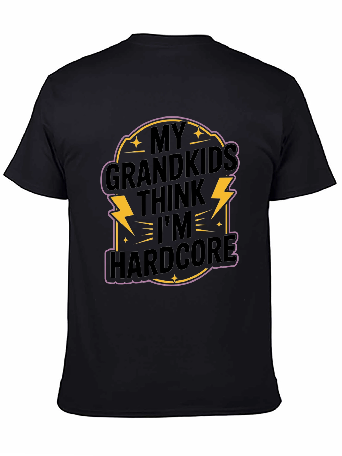 My Grandkids Think Im Hardcore T-Shirt