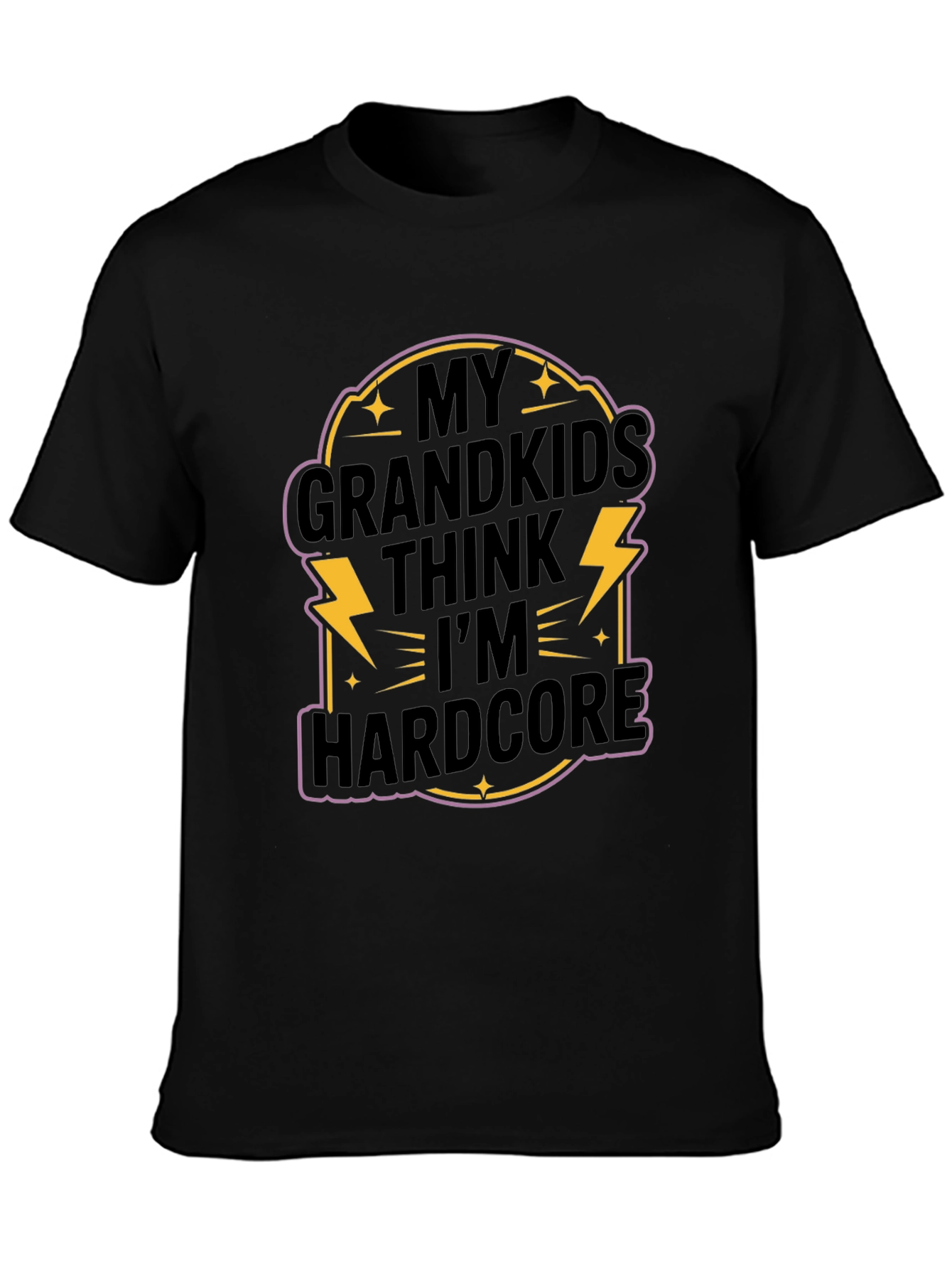 My Grandkids Think Im Hardcore T-Shirt
