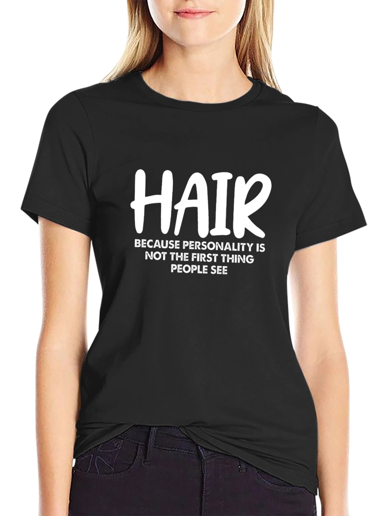 Hair Personality Tee - Sarcastic Funny T-Shirt