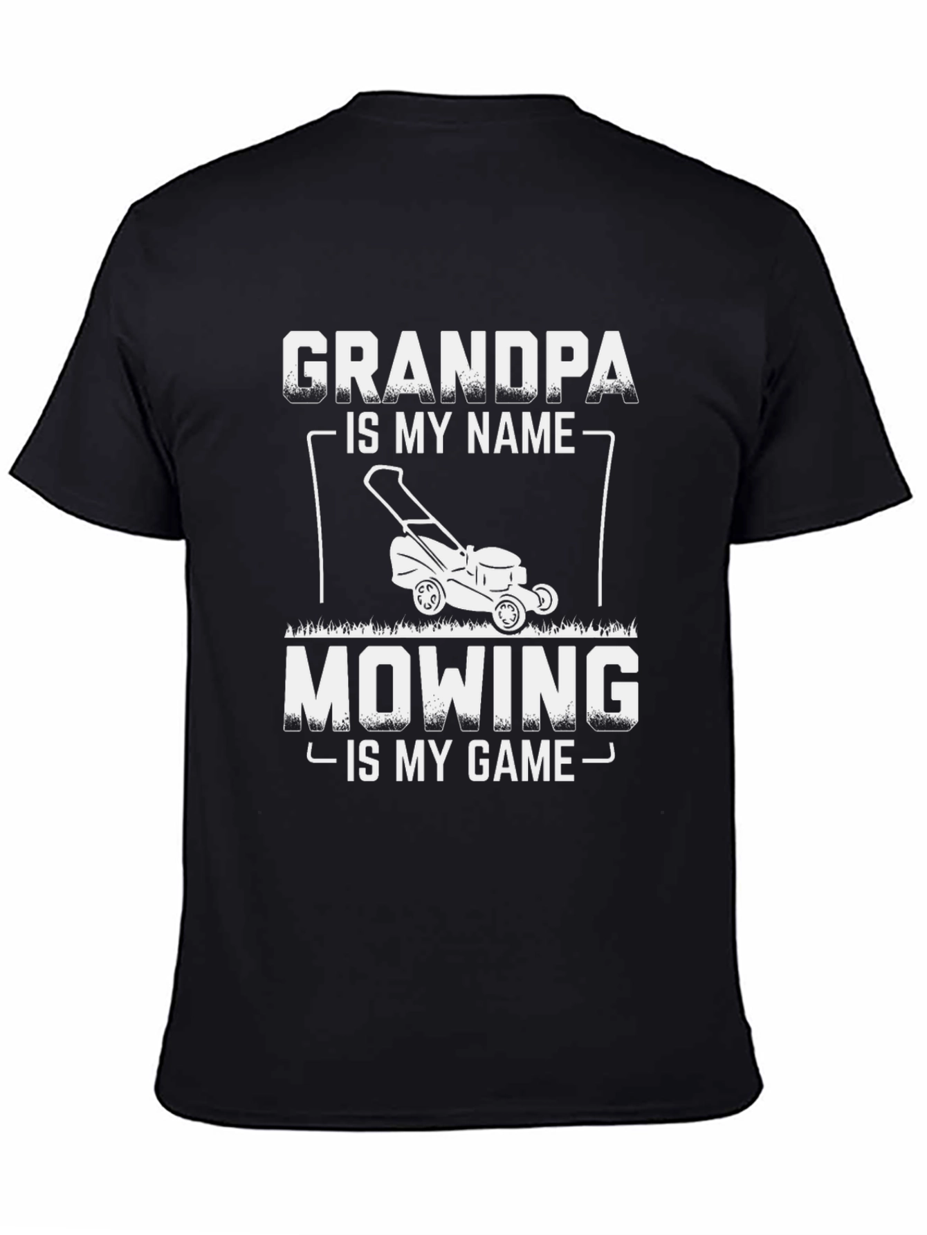 Grandpa Mowing Game T-Shirt - Lawn Care Humor