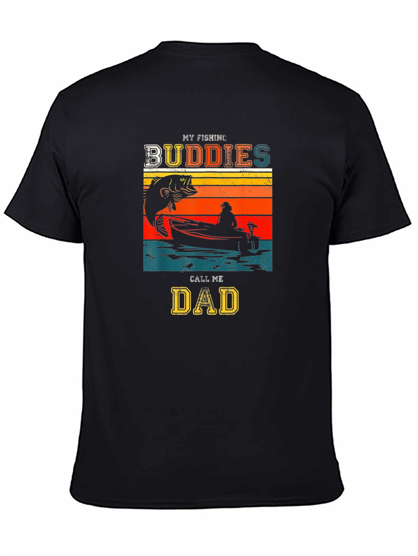 My Fishing Buddies Call Me Dad Black T-Shirt