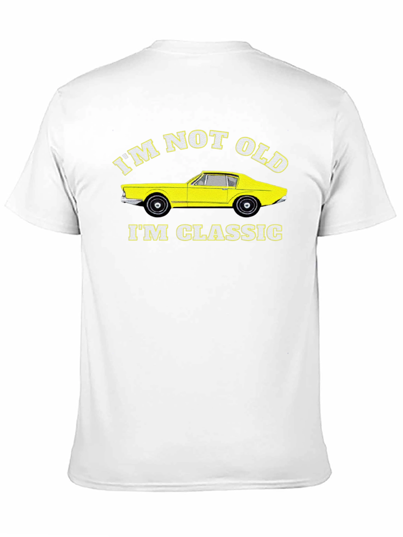 Classic Car T-Shirt - Im Not Old Im Classic