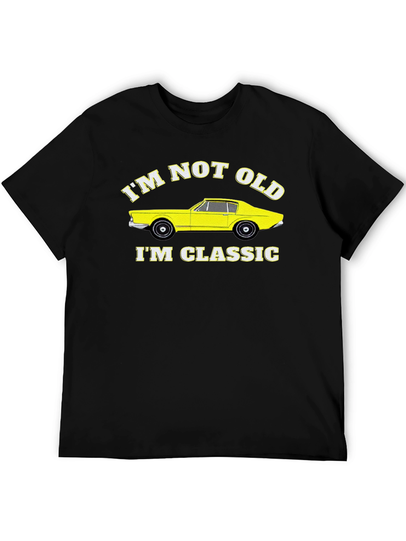 Classic Car T-Shirt - Im Not Old Im Classic