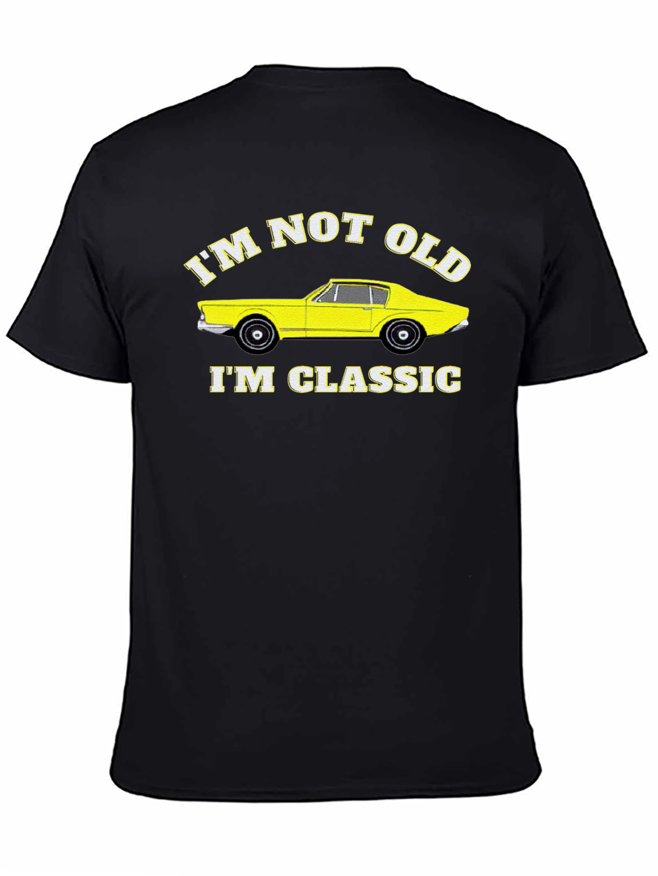 Classic Car T-Shirt - Im Not Old Im Classic