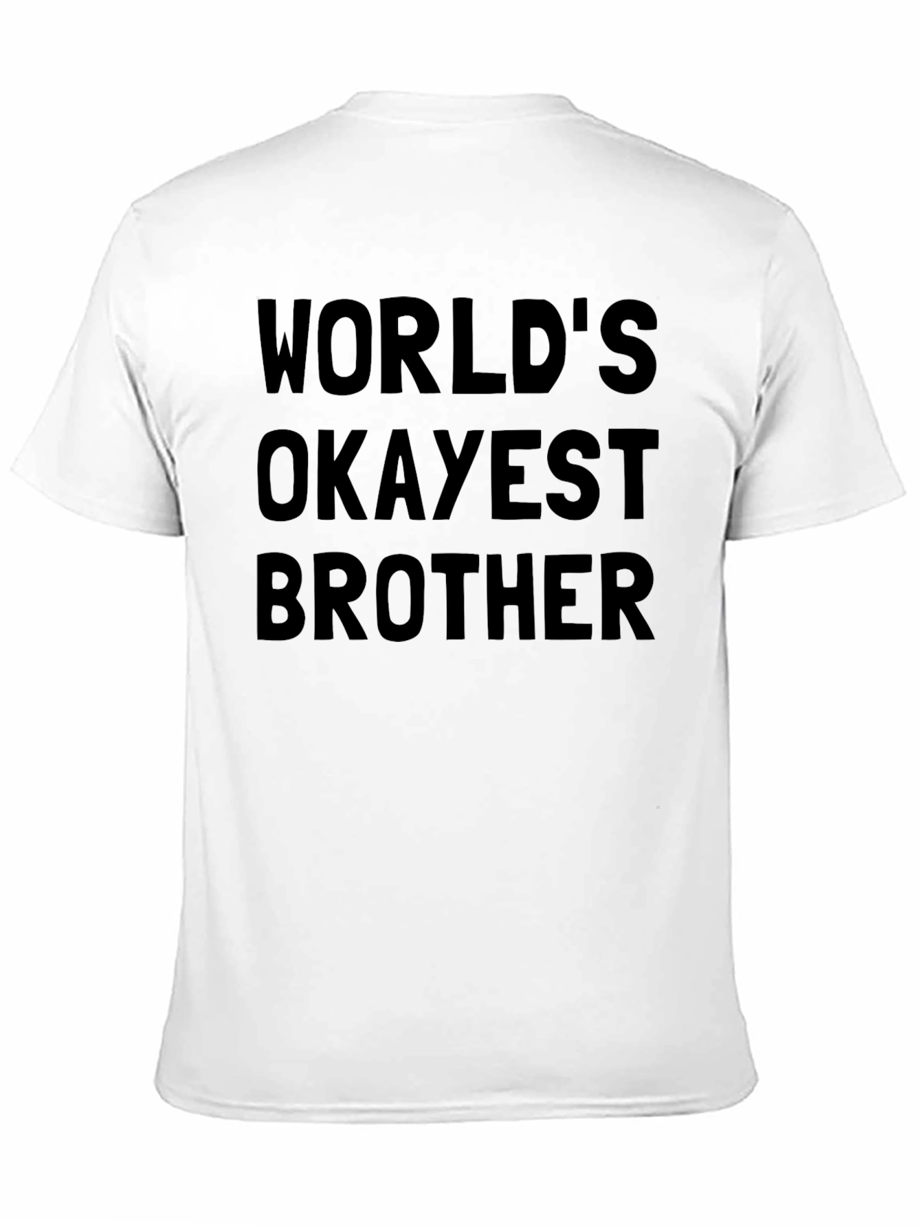 Worlds Okayest Brother Black T-Shirt Novelty Humor