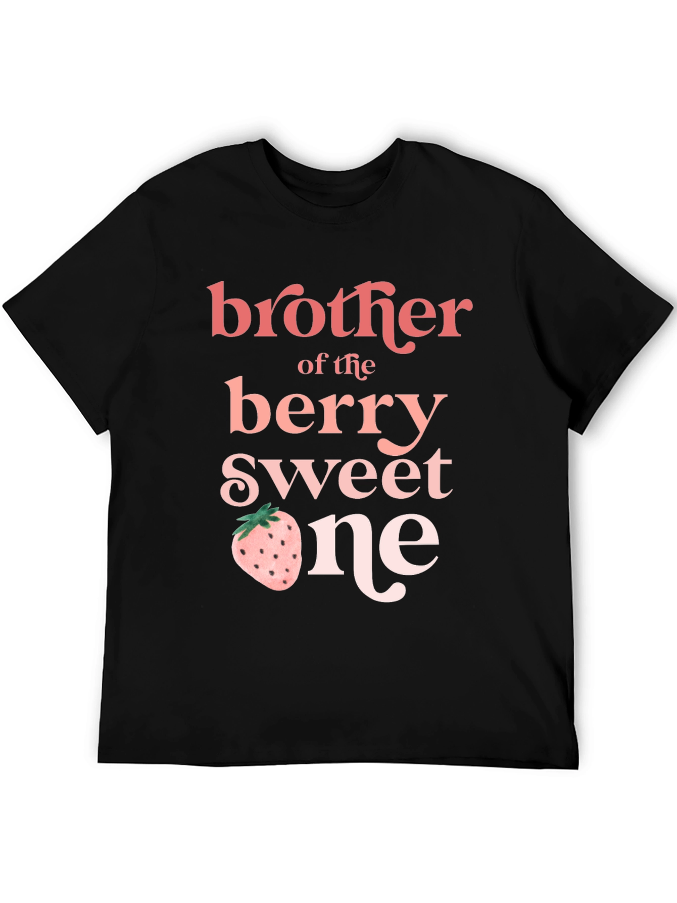 Brother of the Berry Sweet One T-Shirt