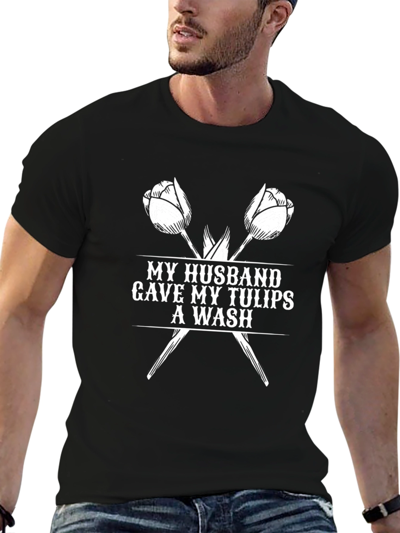 Husband Tulips Wash Funny Graphic T-Shirt